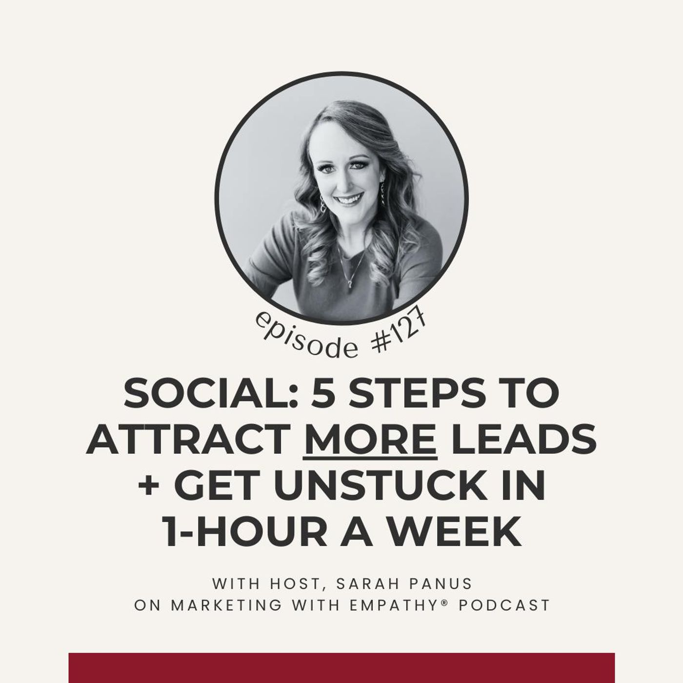 127.  Social: 5 Steps to Attract More Leads & Get Unstuck in 1 Hour a Week – Karlyn Ankrom
