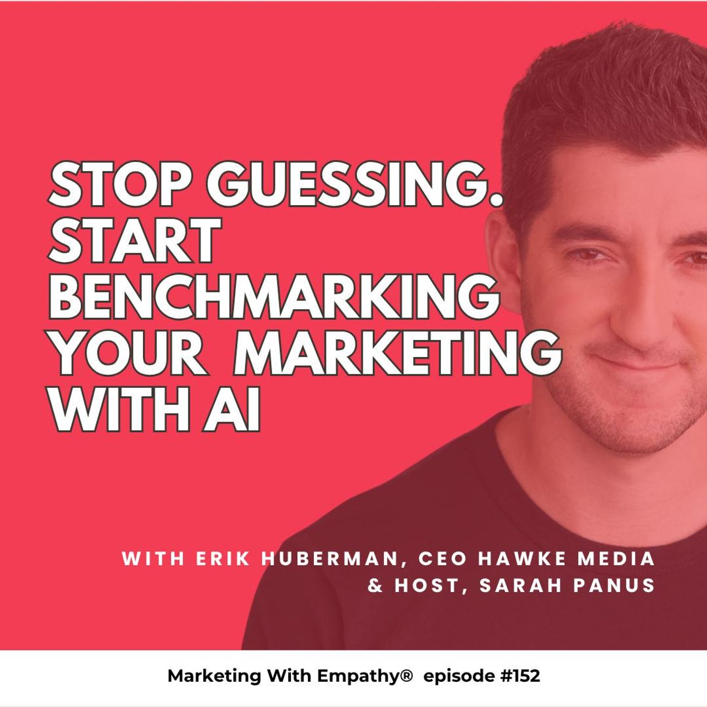 152. Stop Guessing. Start Benchmarking Your Marketing with AI.
