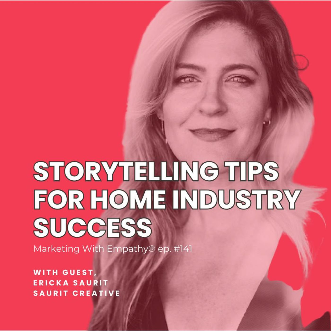 141. Storytelling Tips for Home Industry Success – Ericka Saurit