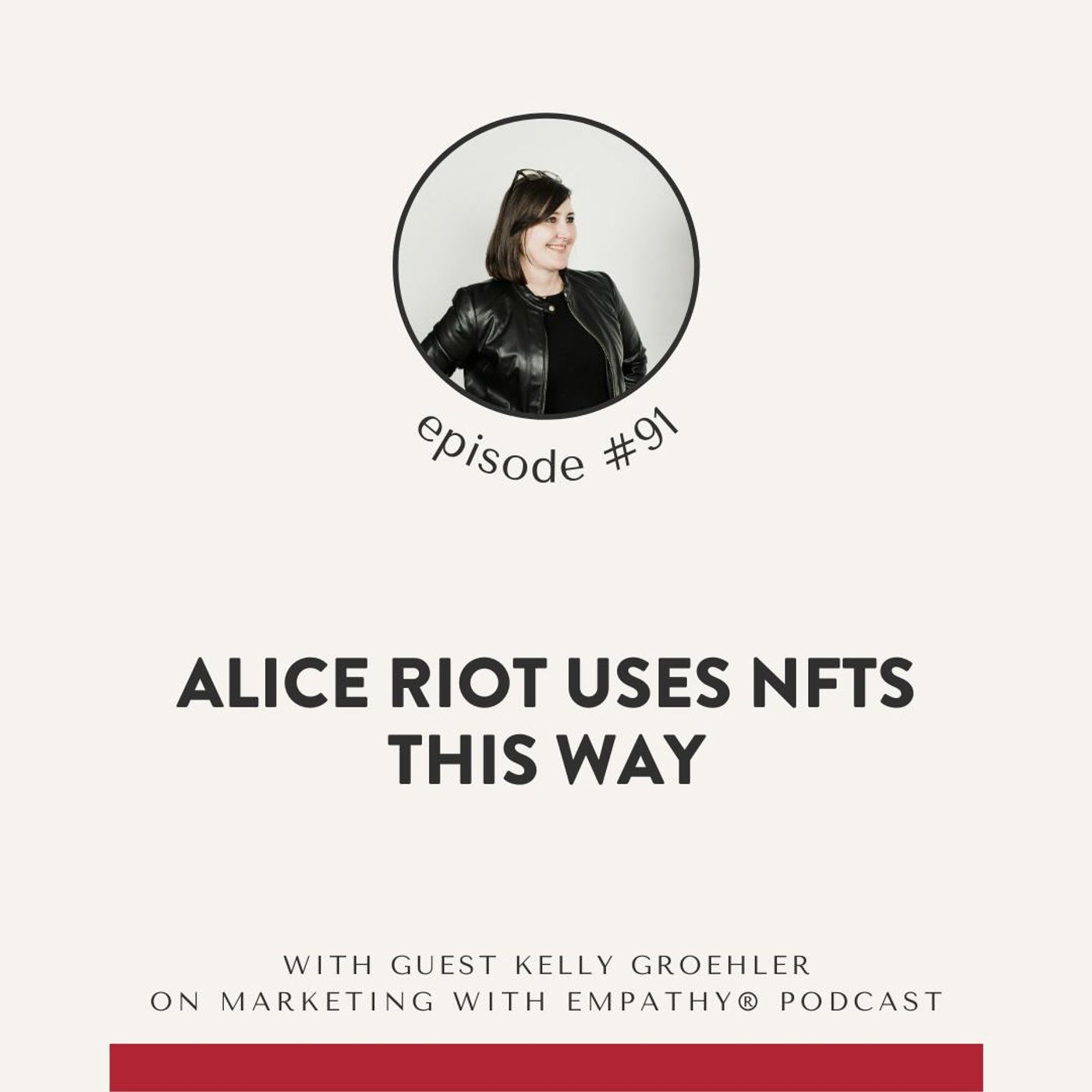 91. Alice Riot Uses NFTs This Way – Kelly Groehler