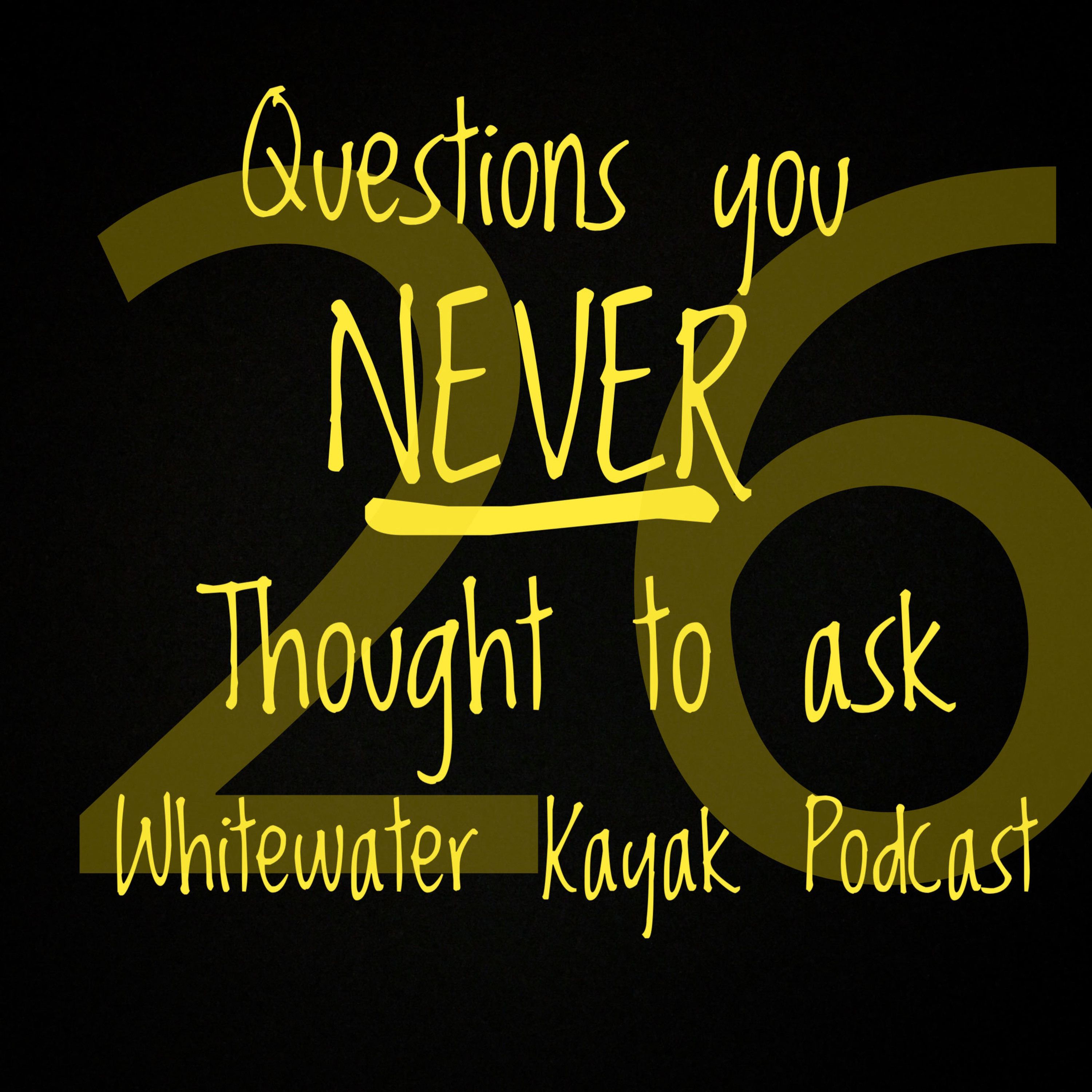 Questions You Never Thought to Ask.  Interviews with Whitewater Kayakers