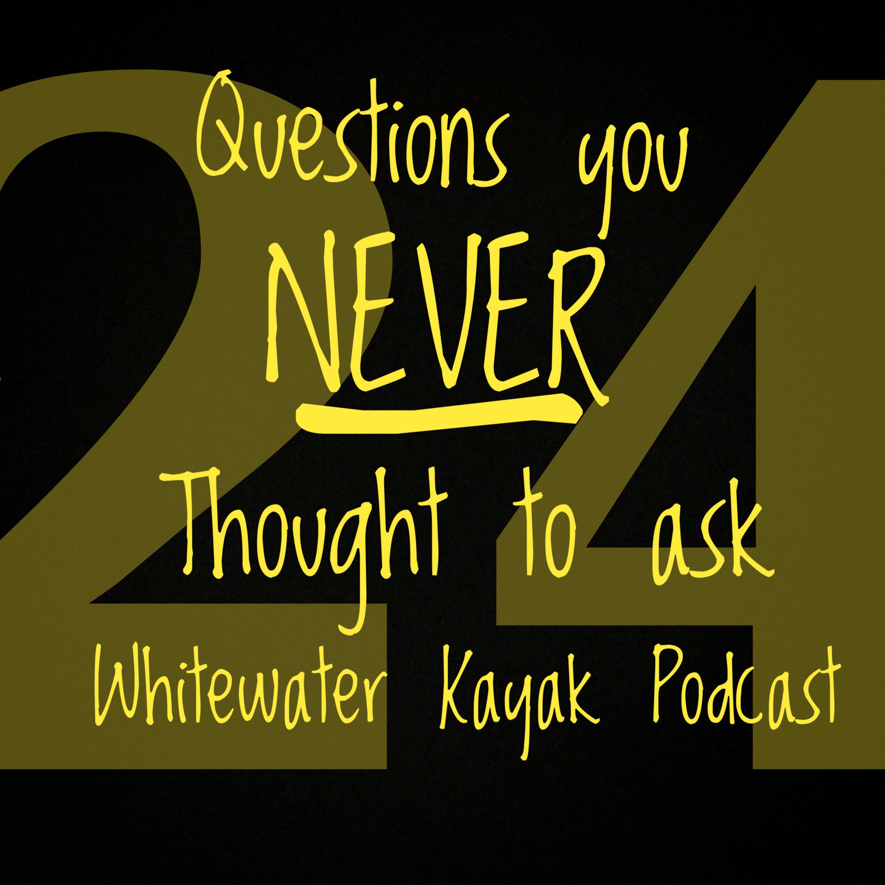 Questions You Never Thought to Ask.  Interviews with Whitewater Kayakers