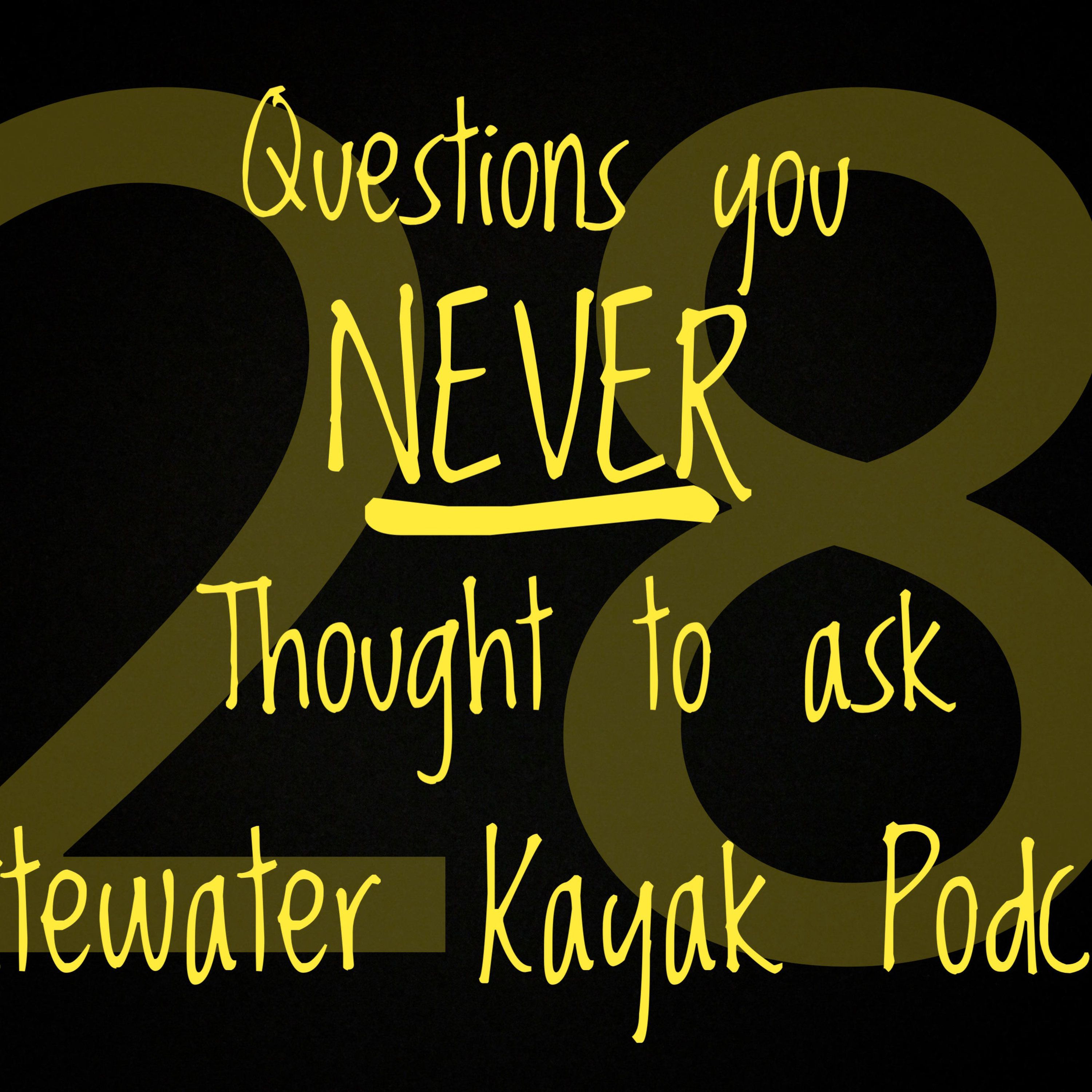 Questions You Never Thought to Ask.  Interviews with Whitewater Kayakers