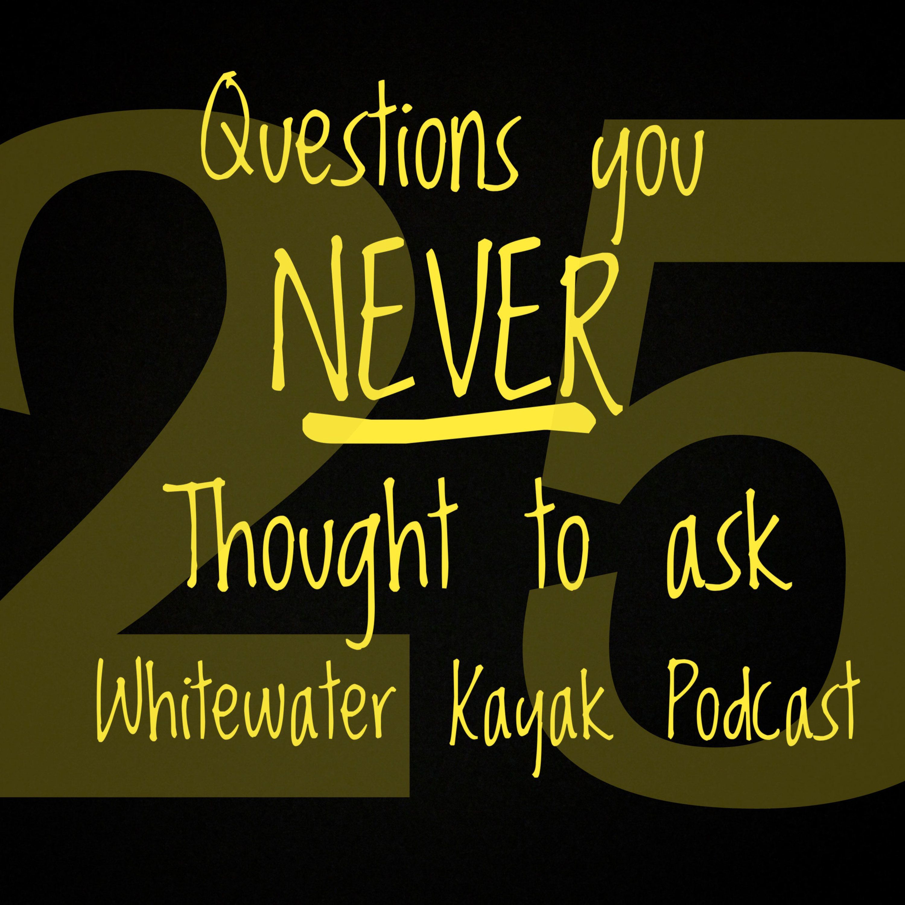 Questions You Never Thought to Ask.  Interviews with Whitewater Kayakers