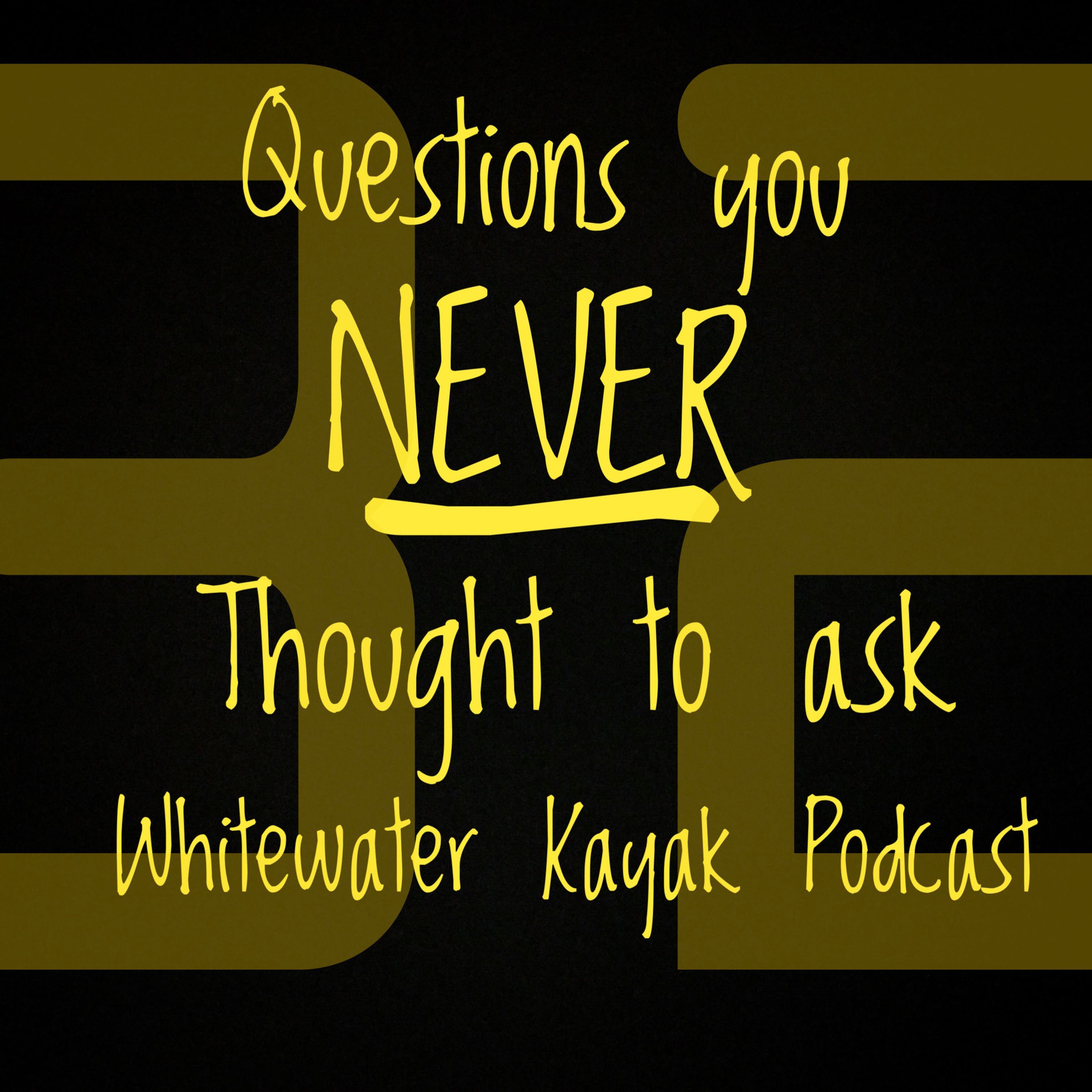 Questions You Never Thought to Ask.  Interviews with Whitewater Kayakers