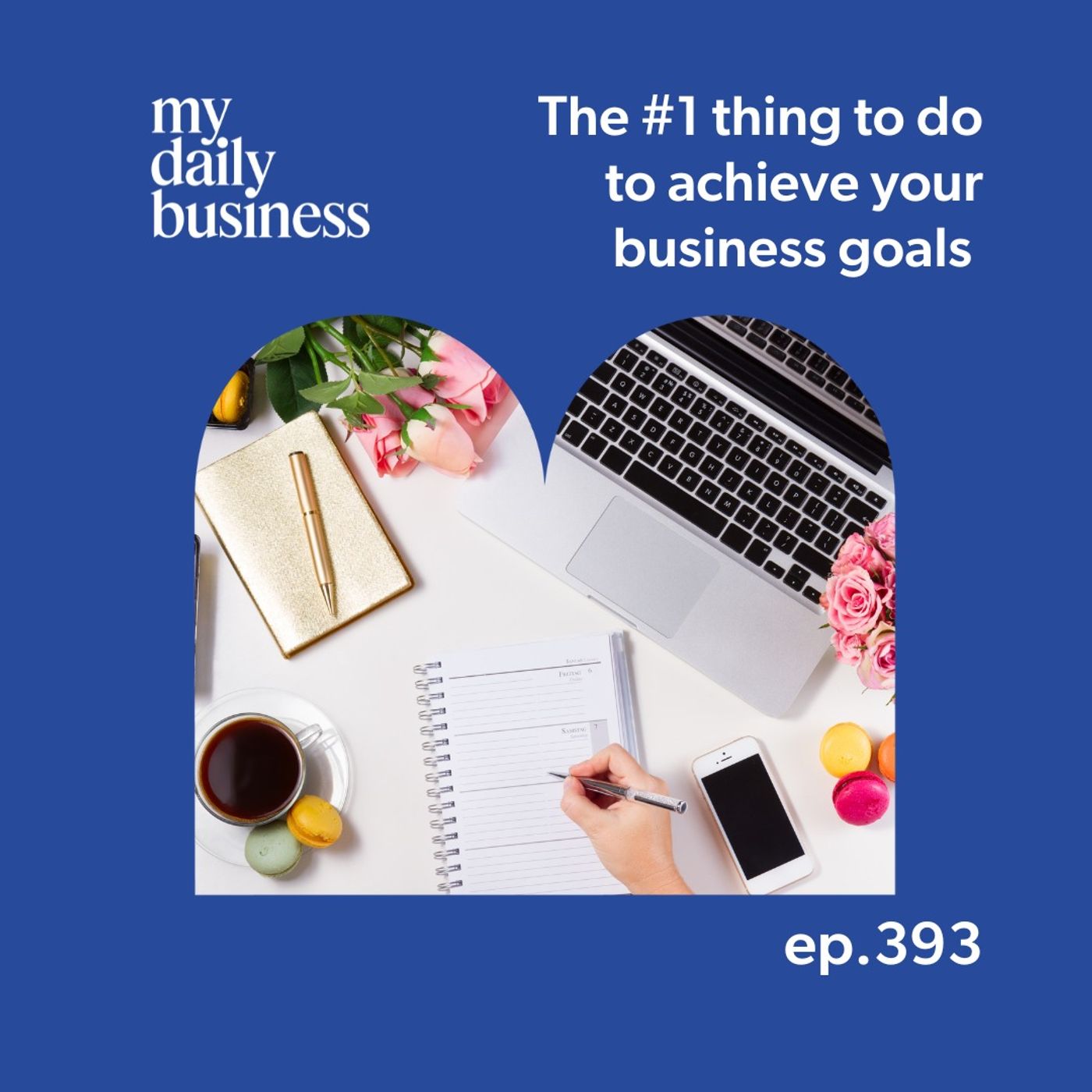 The #1 thing to do to achieve your business goals