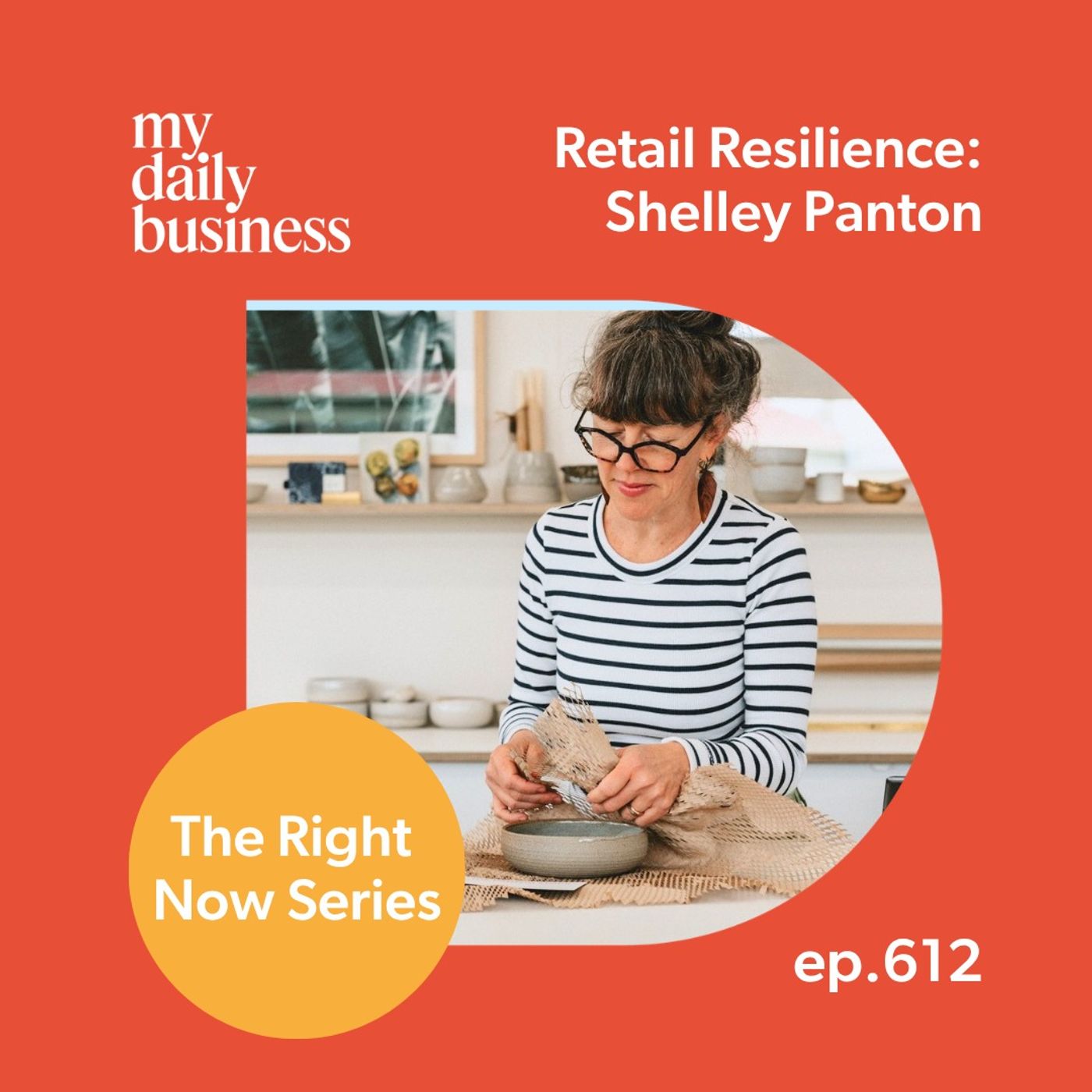Episode 612: The Right Now Series: Retail with Shelley Panton