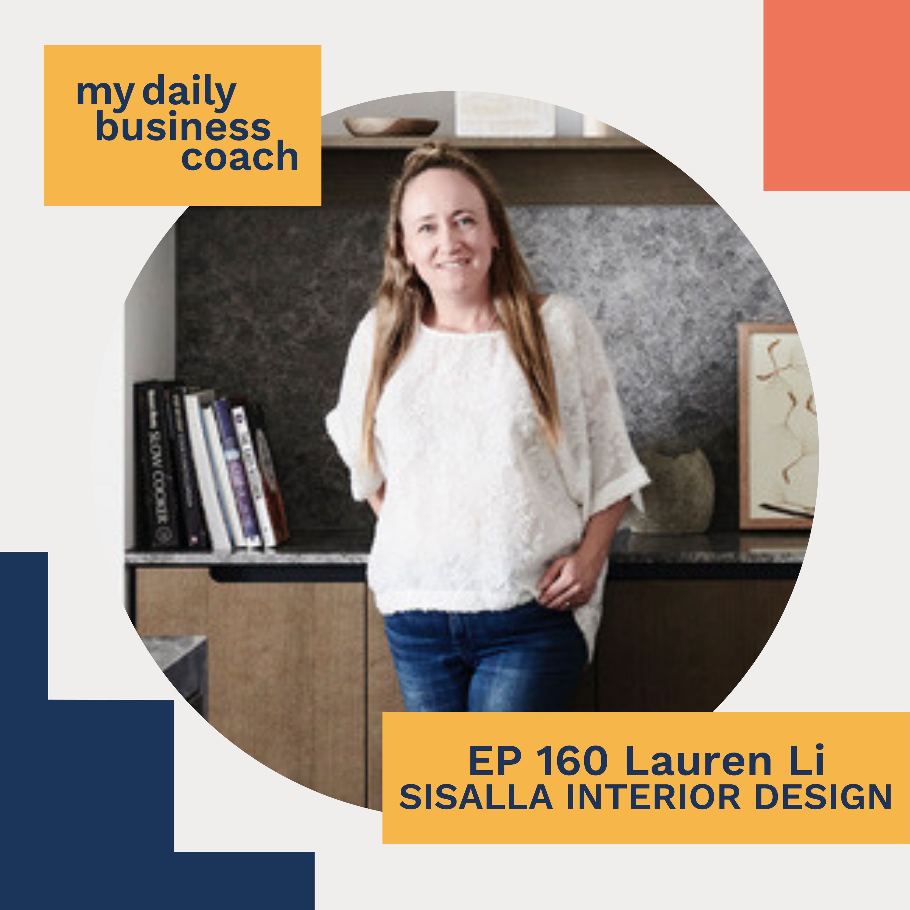 Creating Beautiful and Rich Spaces in the Design Space and Carving Your Own Path, with Lauren Li of Sisällä Interior Design