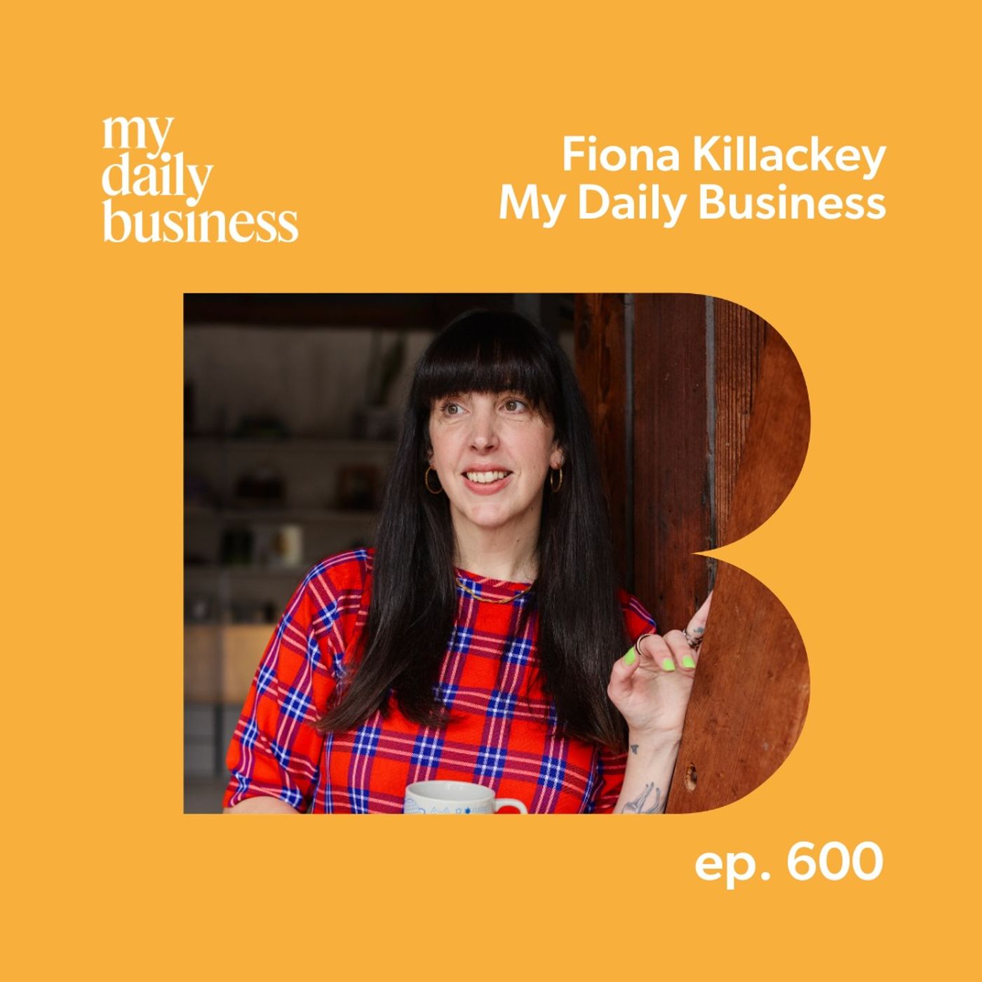 Episode 600: Fiona Killackey interviewed by Sarah Sherry for the 600th podcast episode