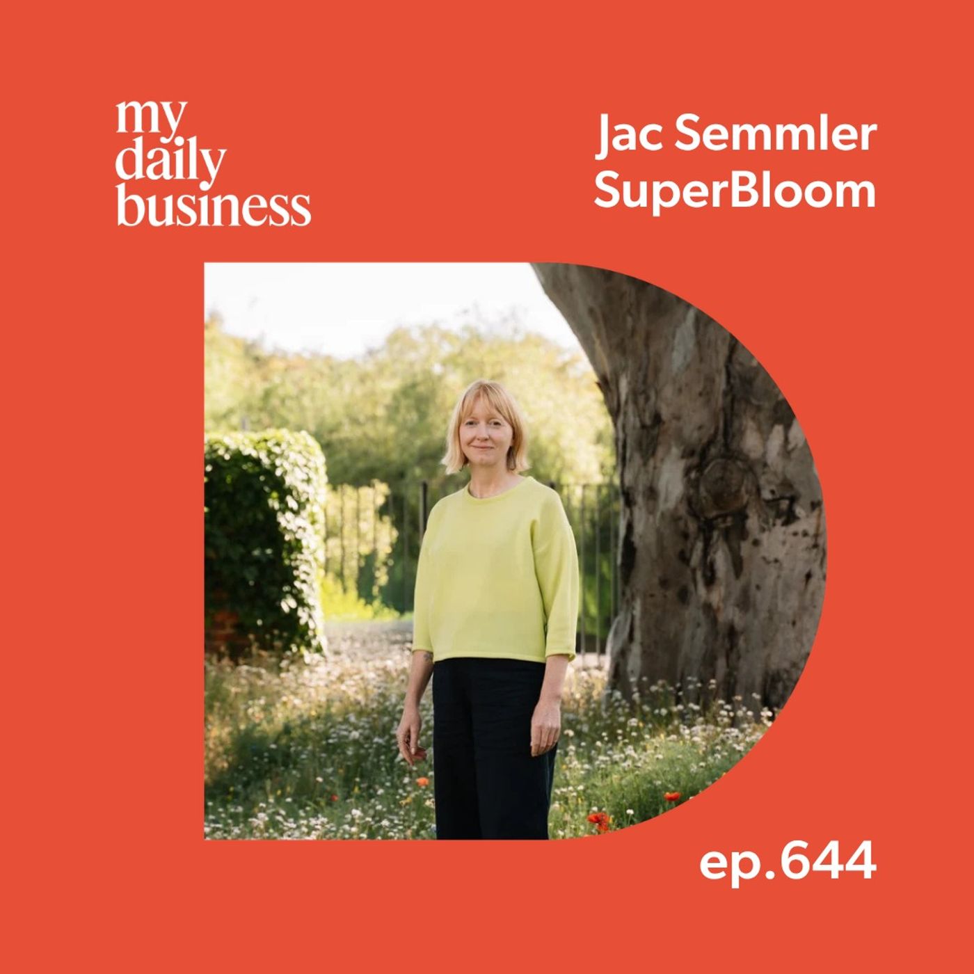 644: Jac Semmler of Super Bloom
