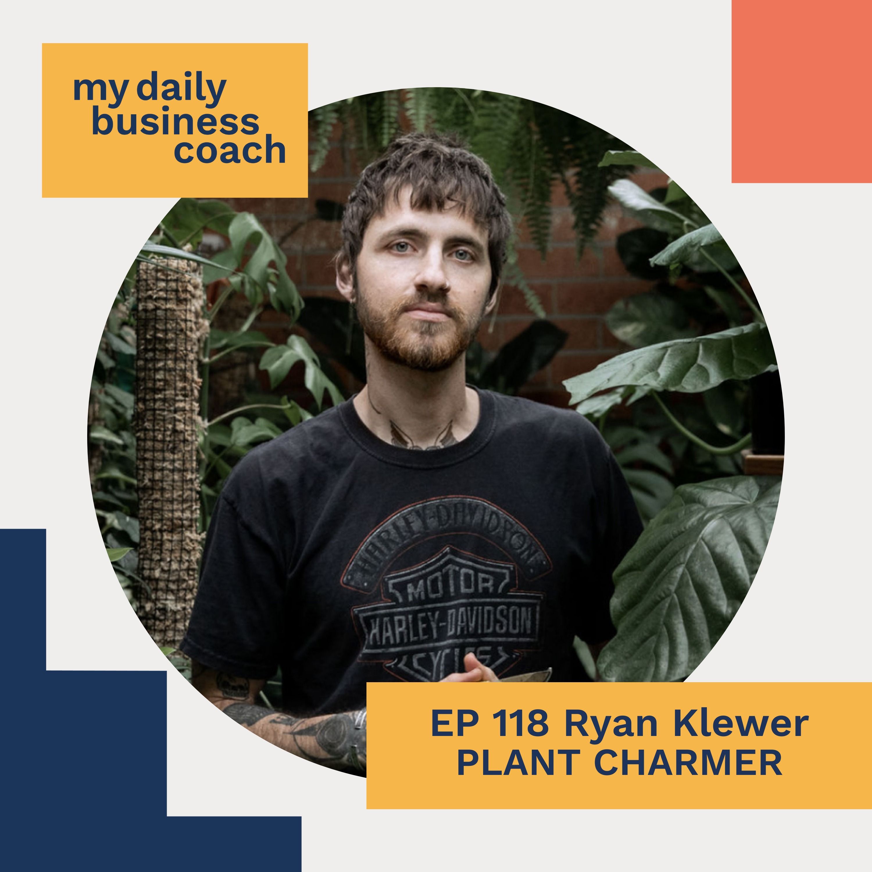 How To Build Resilience and Create Meaning in What We Bring Into Our Homes: An Interview with Ryan Klewer of Plant Charmer