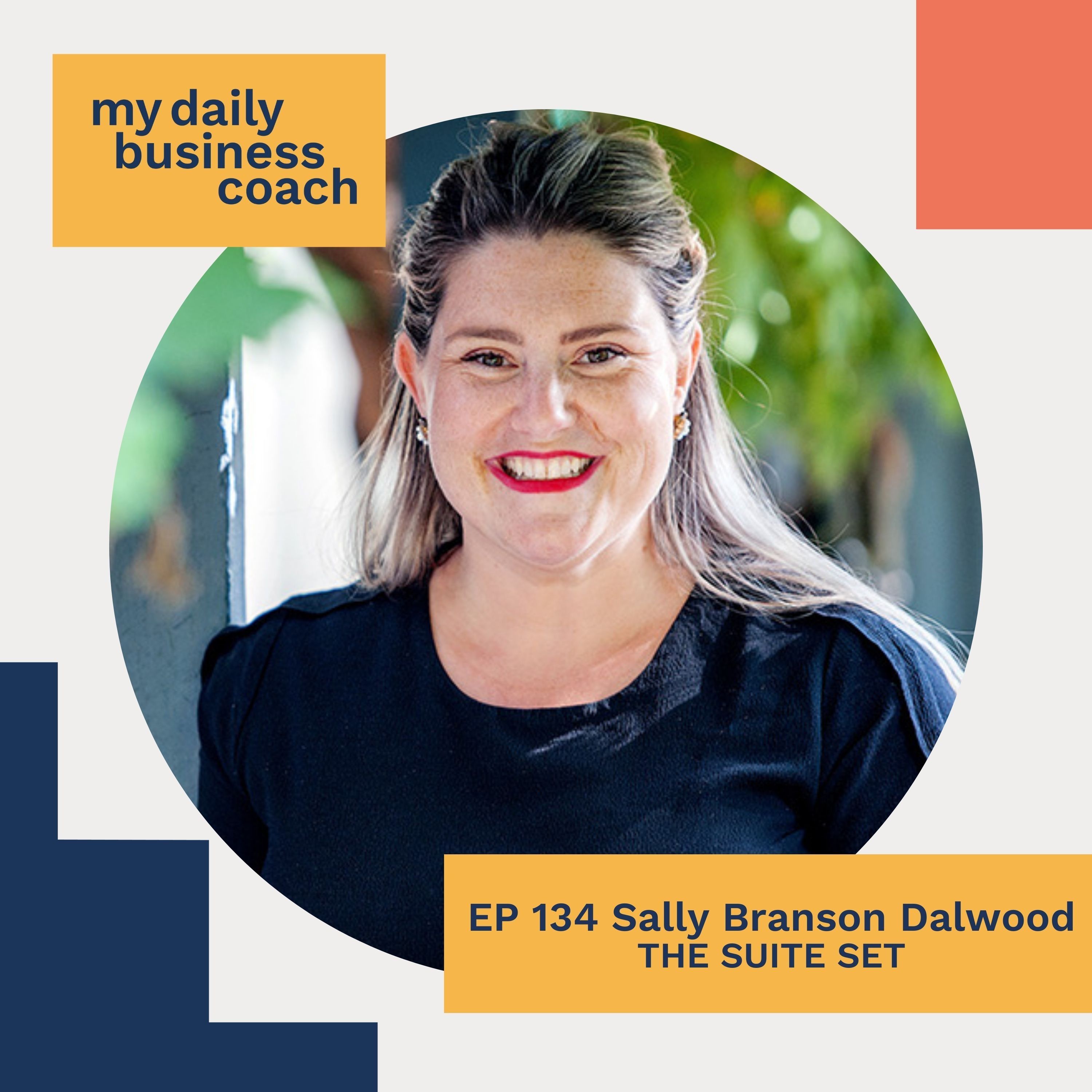 Running Multiple Businesses With A Solutions-Focused Mindset with Sally Branson Dalwood of The Suite Set