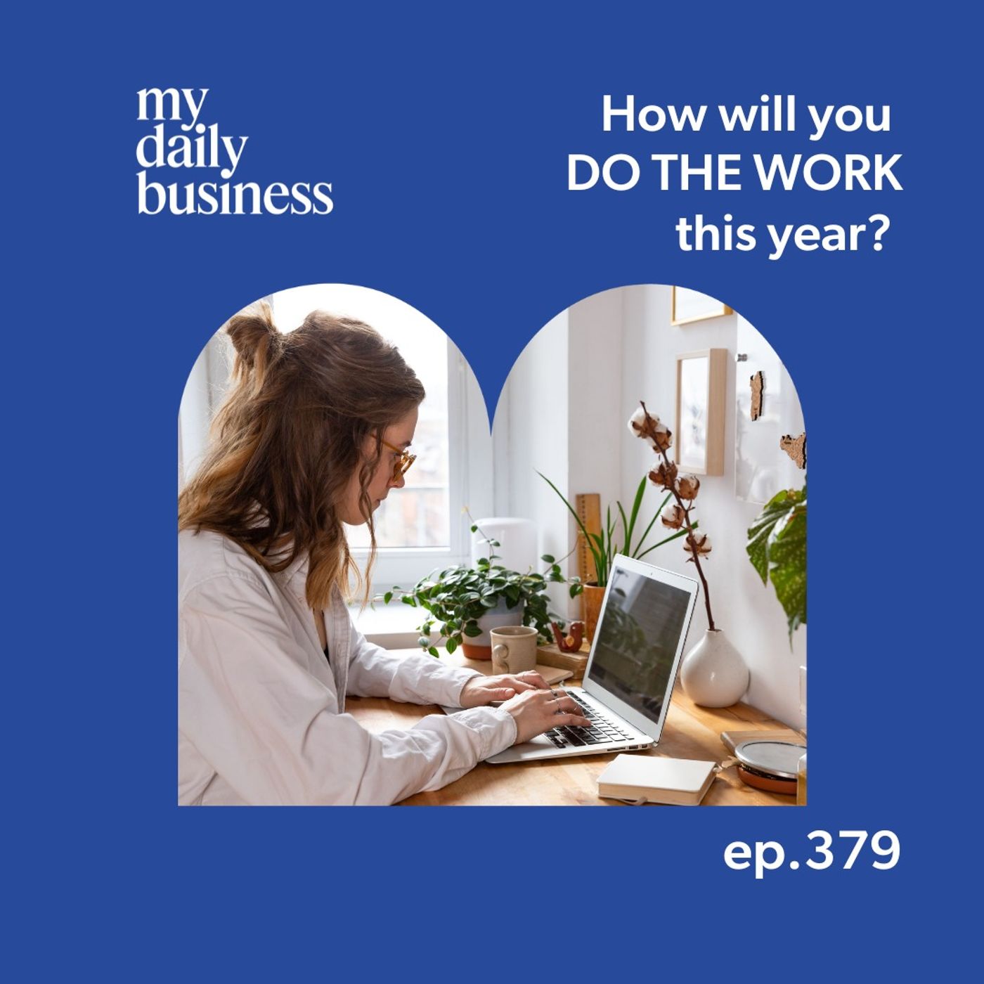 How will you DO THE WORK this year?