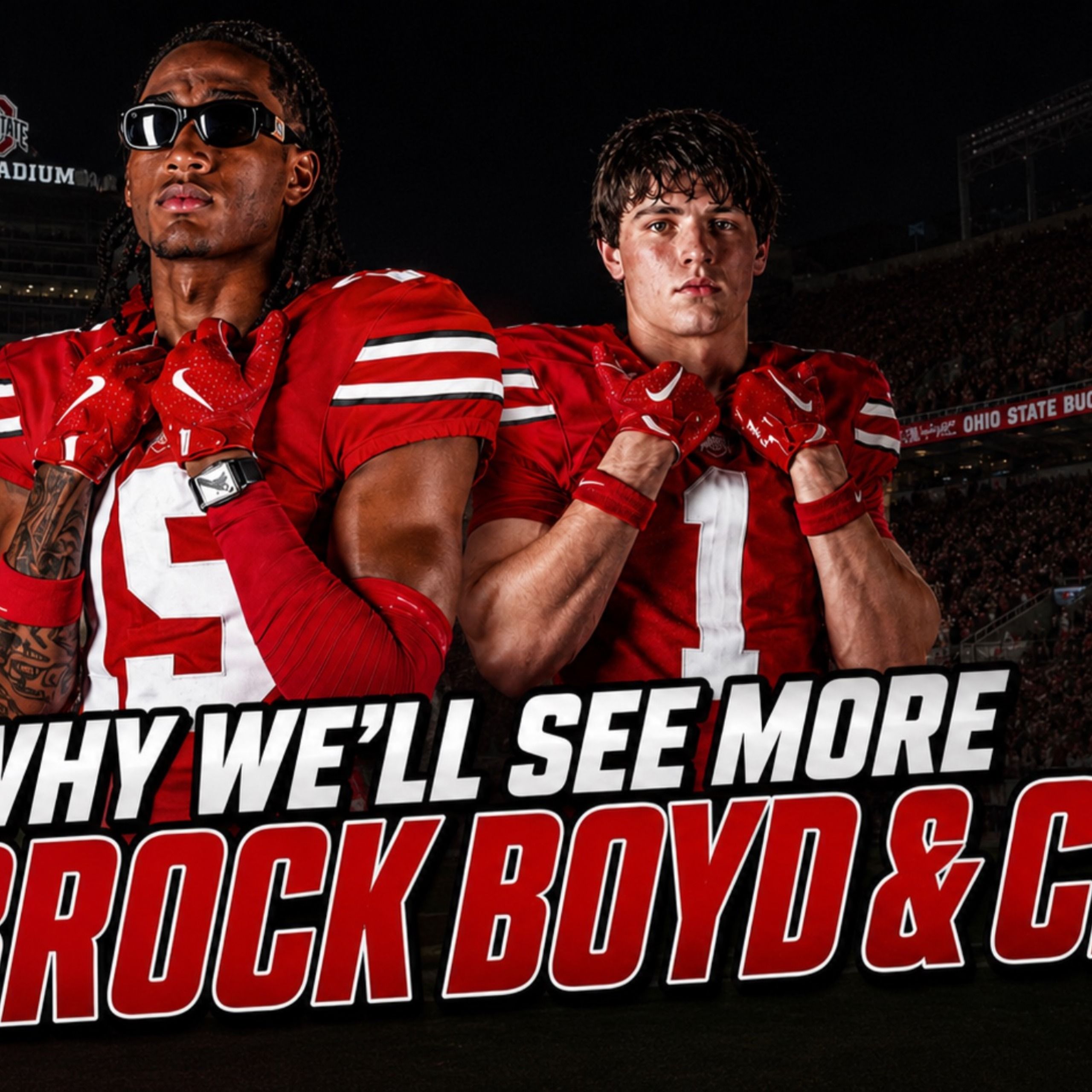 Camp is here! Why Ohio State Freshmen sensations CHJ & Brock Boyd will be playing a lot episode artwork