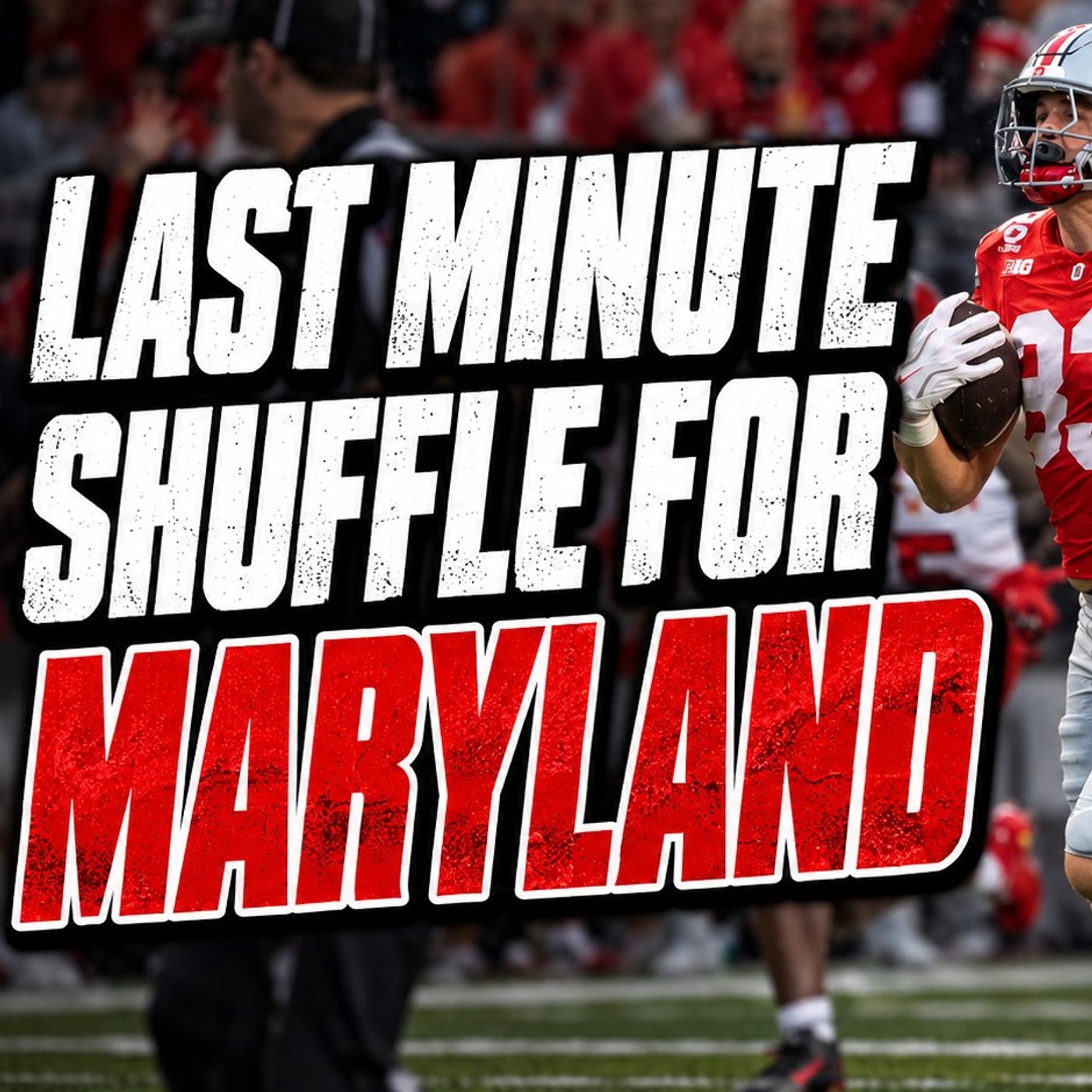 Buckeyes last minute scramble has up's and down's. On to Indiana episode artwork