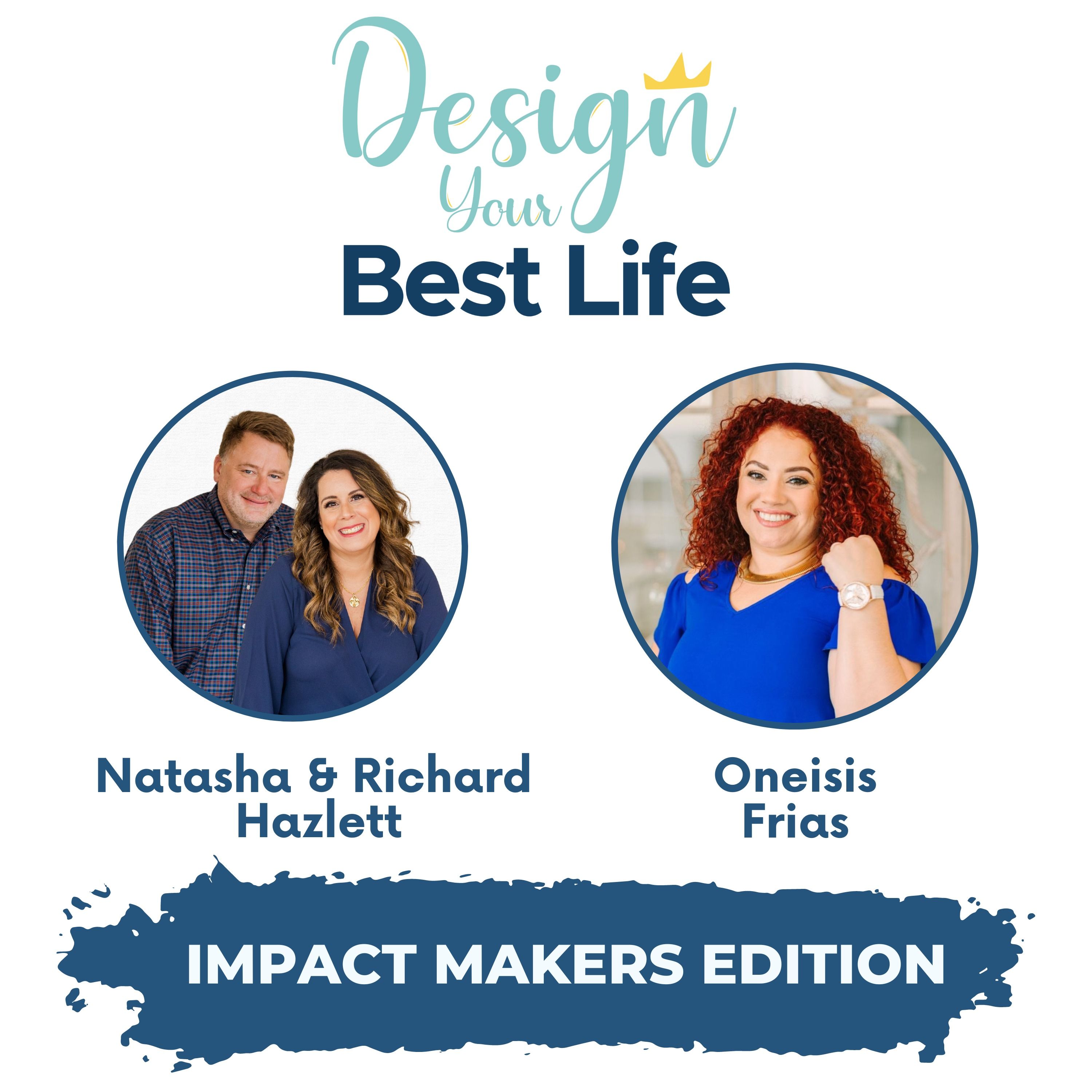 {Impact Makers Edition} Oneisis Frias