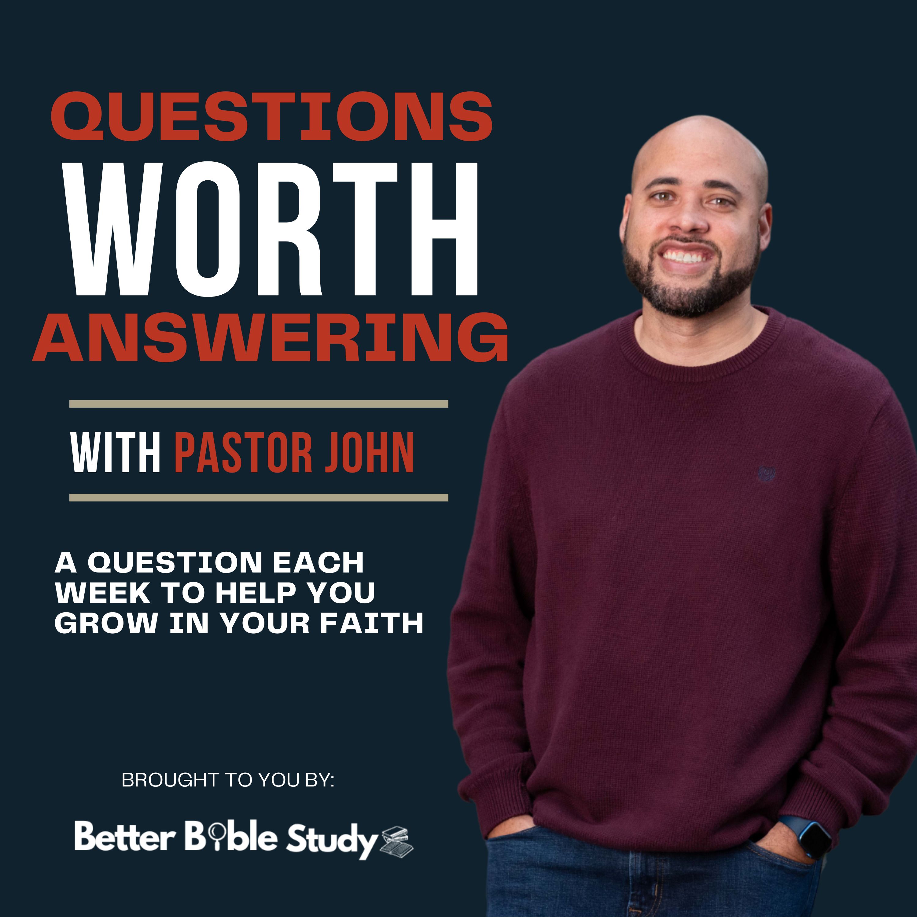 Season 2: Episode 004 (Why Did Jesus Have to Die?) — Questions Worth Answering Podcast cover