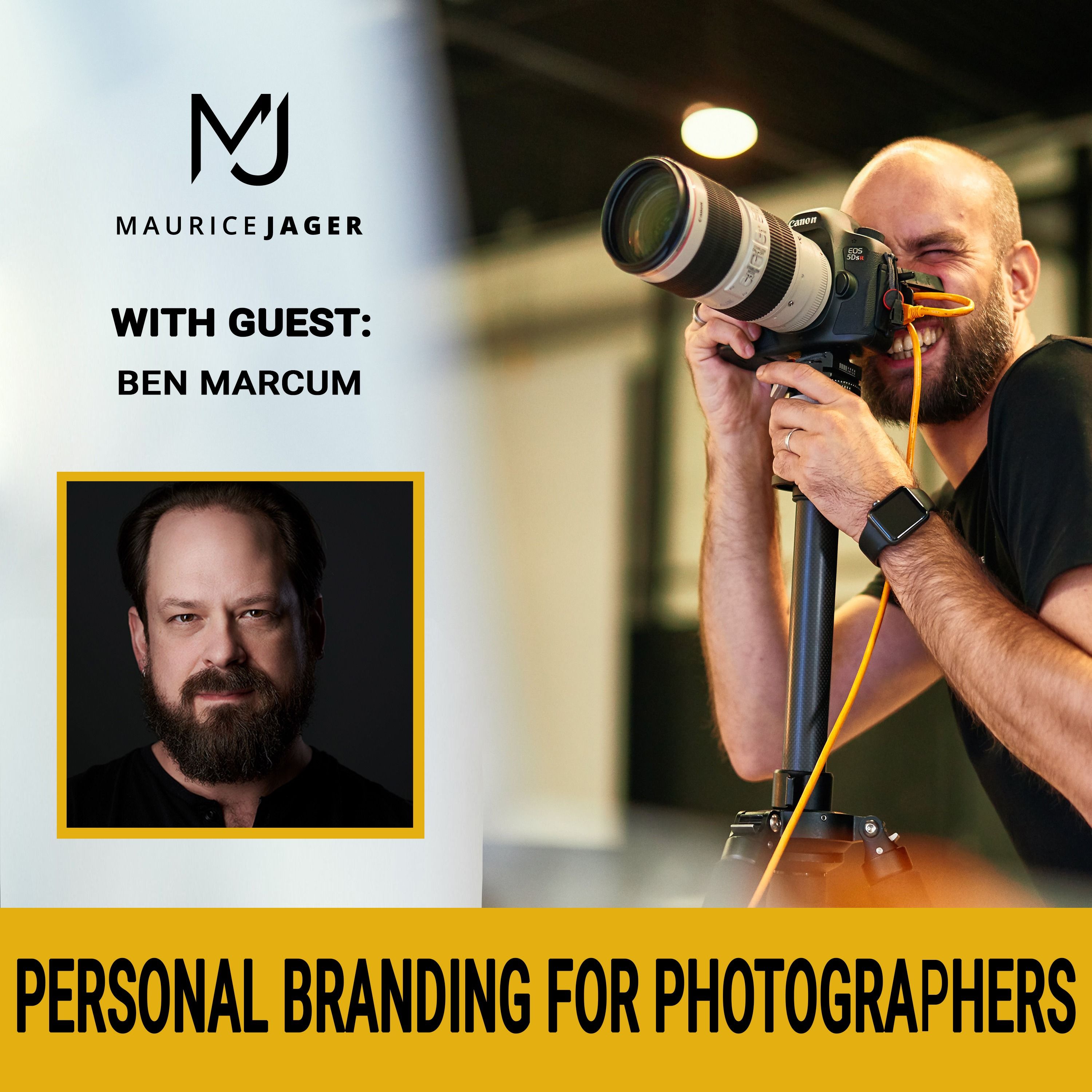 003 - Personal branding for Photographers with Ben Marcum