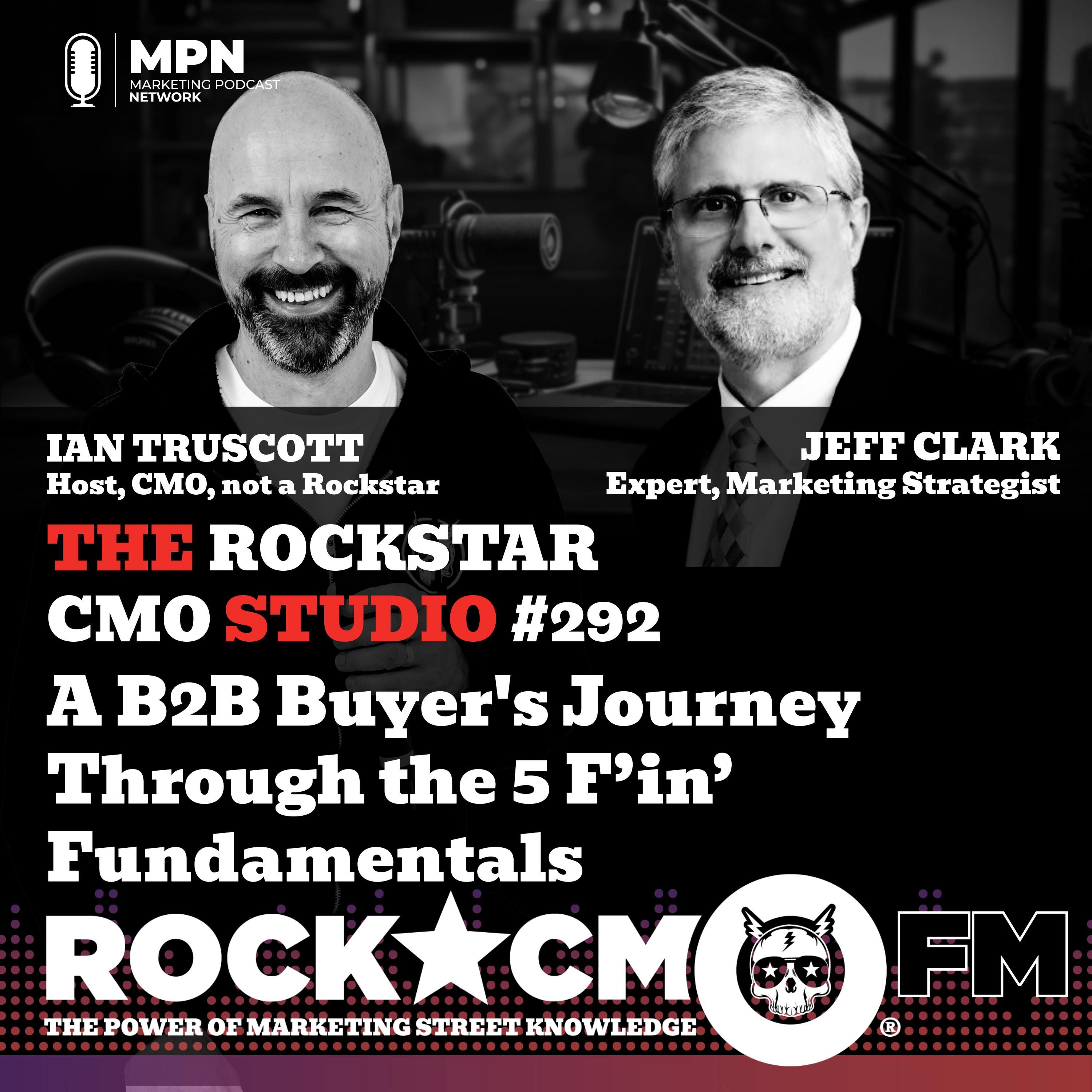 The Rockstar CMO Studio – A B2B Buyer’s Journey Through the 5 F’in’ Fundamentals