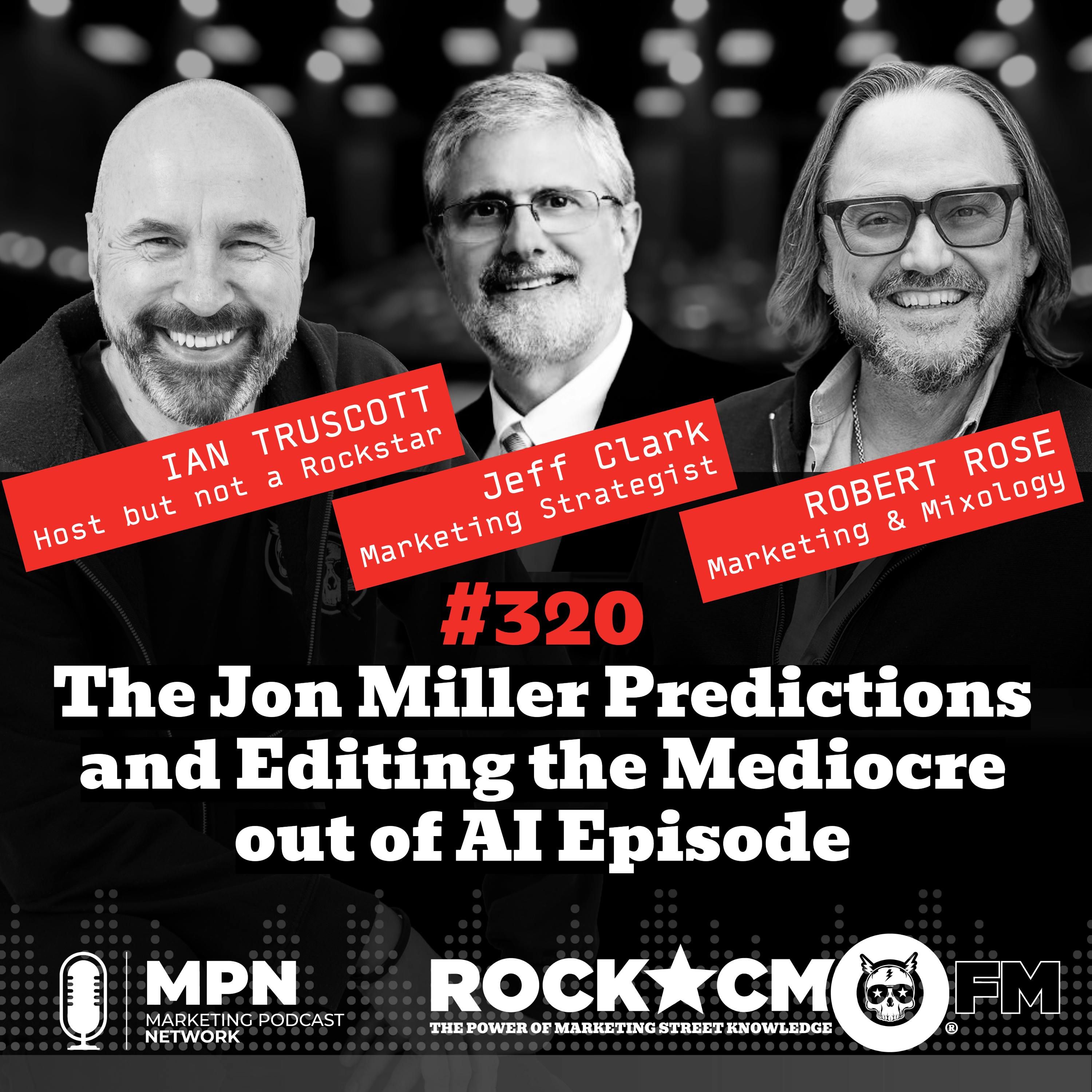 The Jon Miller Predictions and Editing the Mediocre out of AI Episode