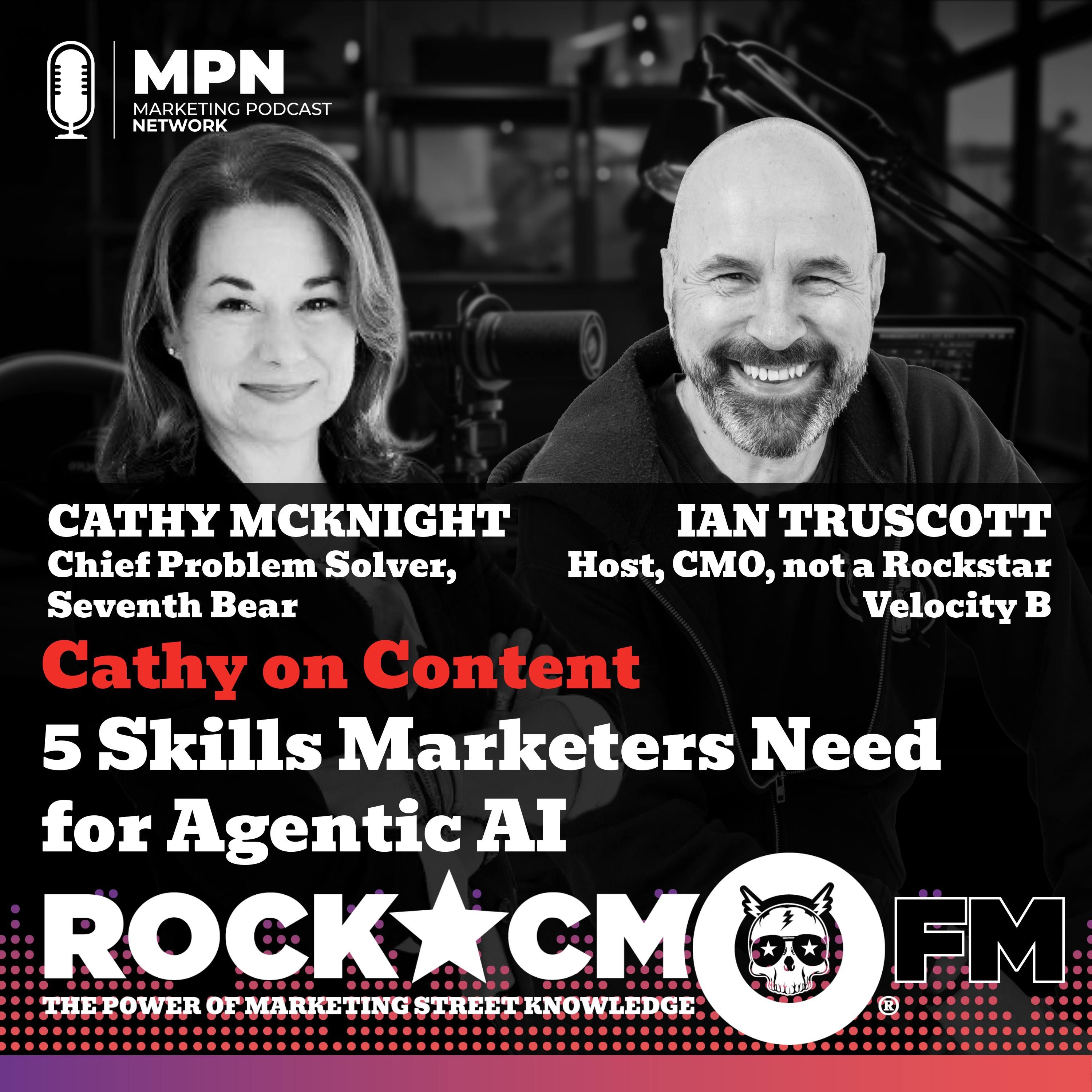 Cathy on Content: 5 Skills Marketers Need for Agentic AI