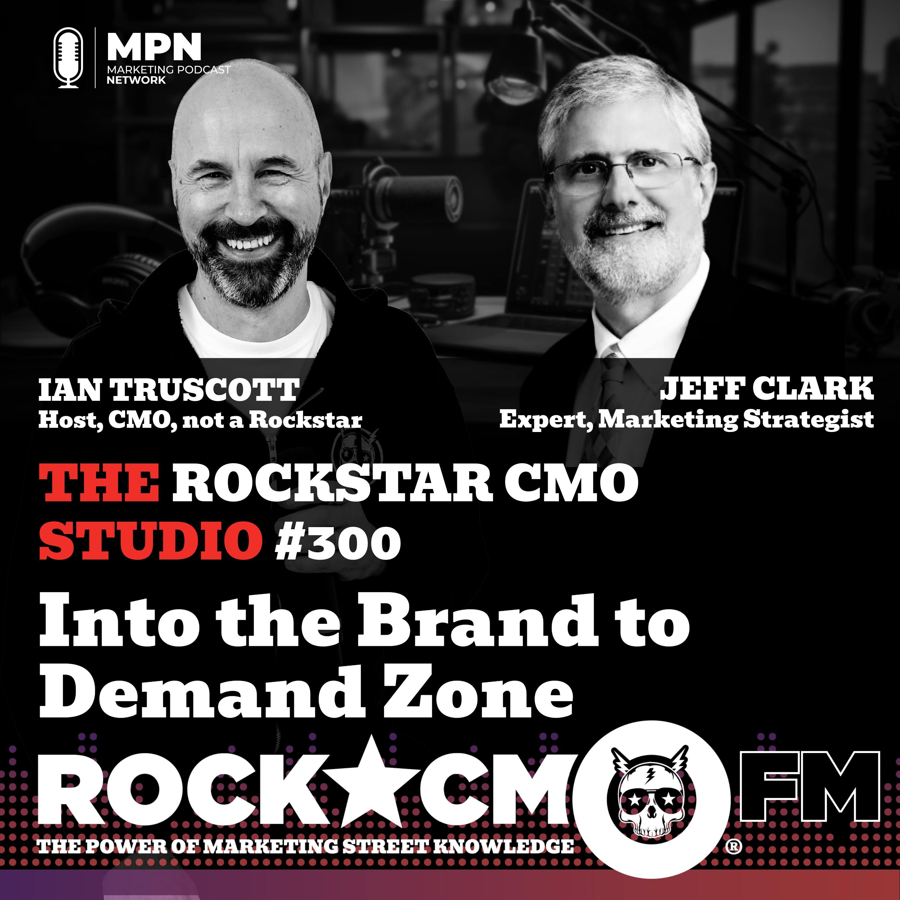 The Rockstar CMO Studio: Into the Brand to Demand Zone