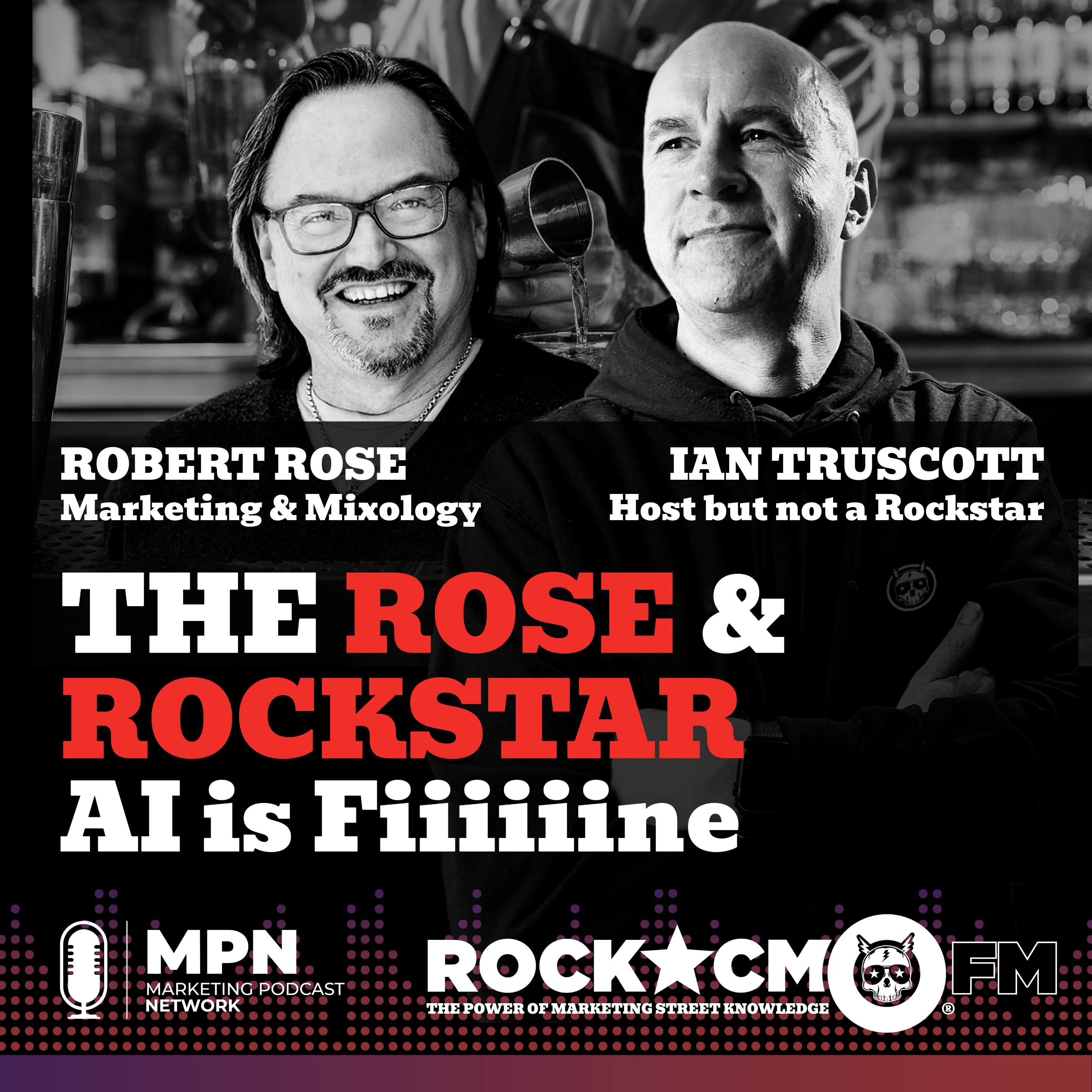 The Rose & Rockstar: AI is Fiiiiiine