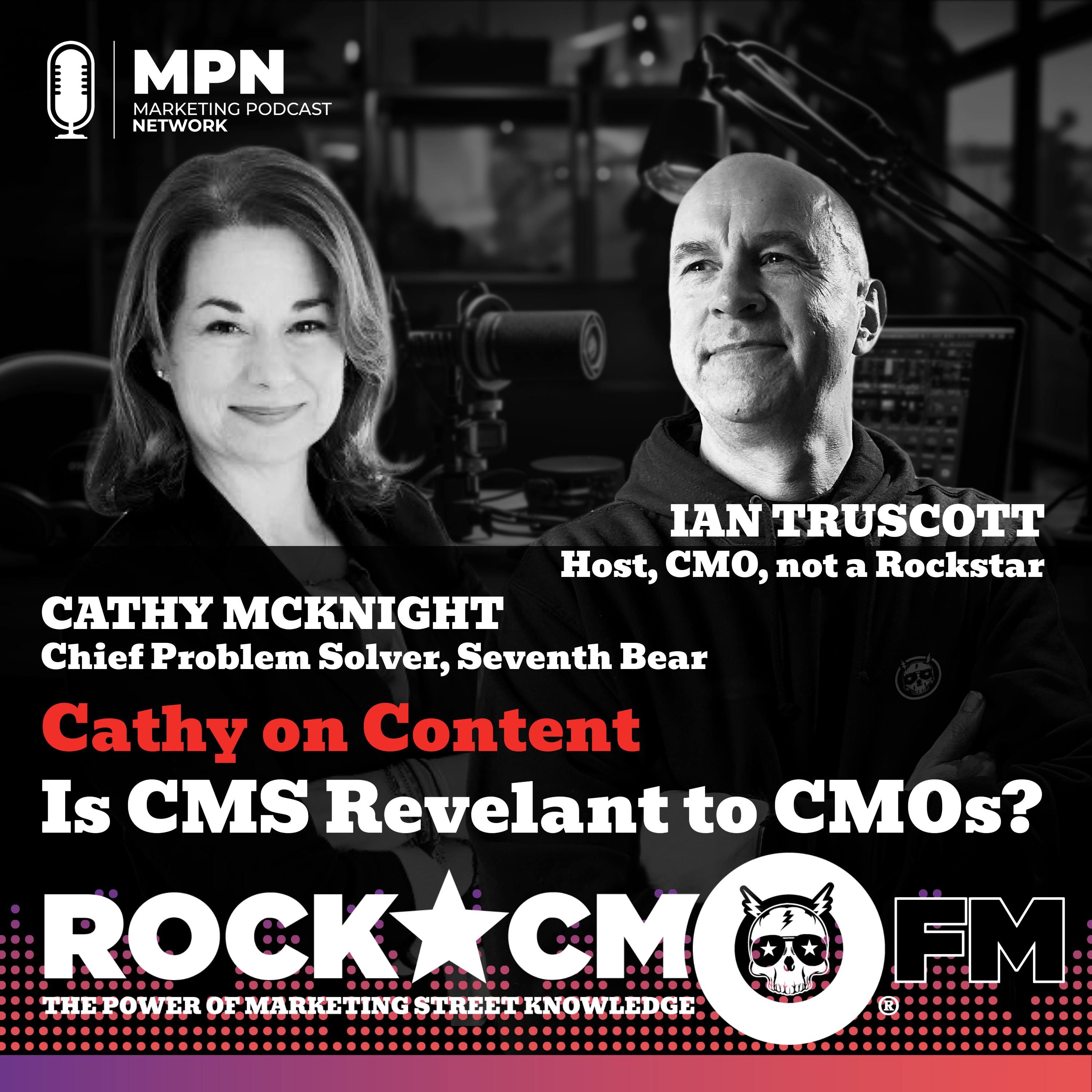 Cathy on Content: Should CMOs Still Care About CMS?