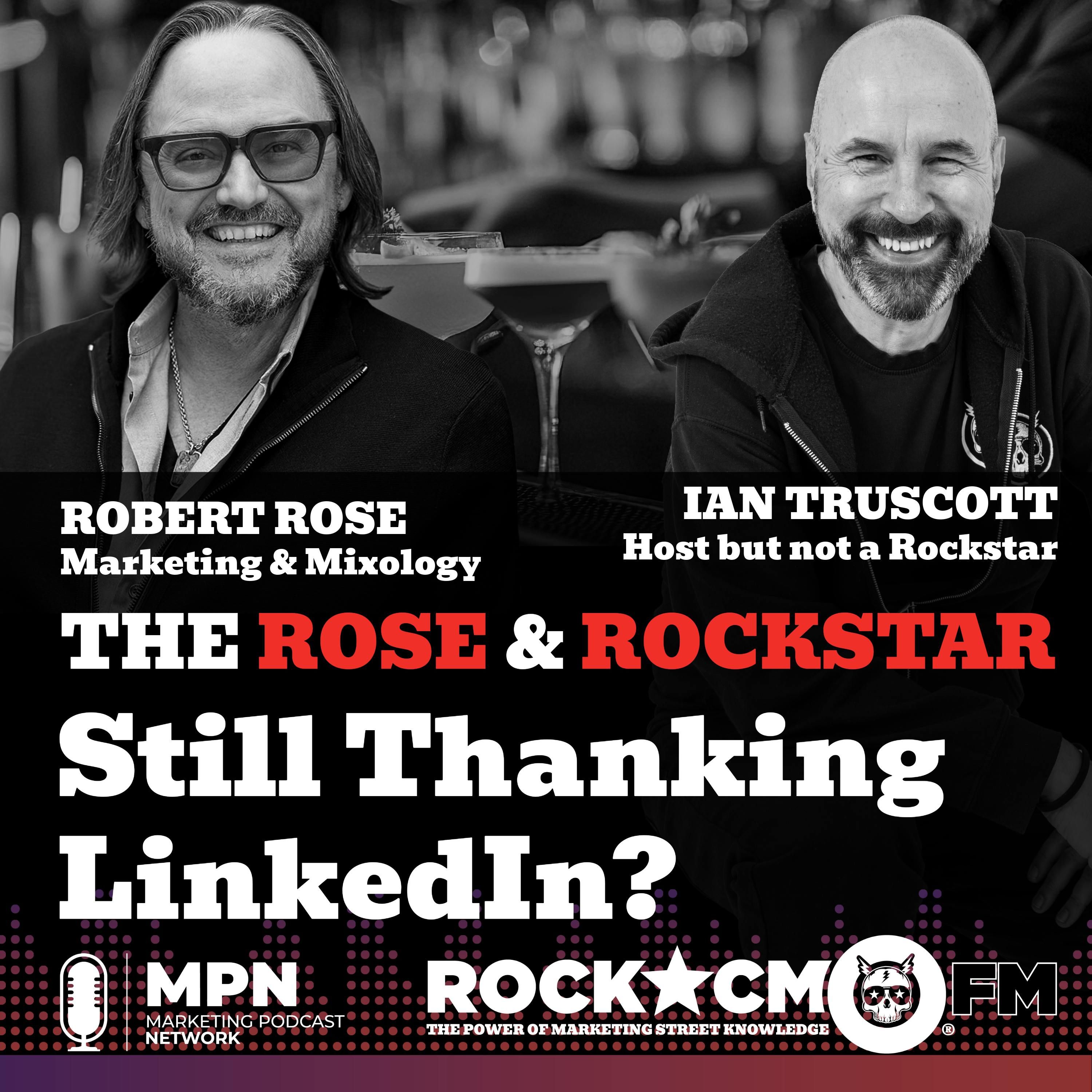 The Rose & Rockstar: Still Thanking LinkedIn?