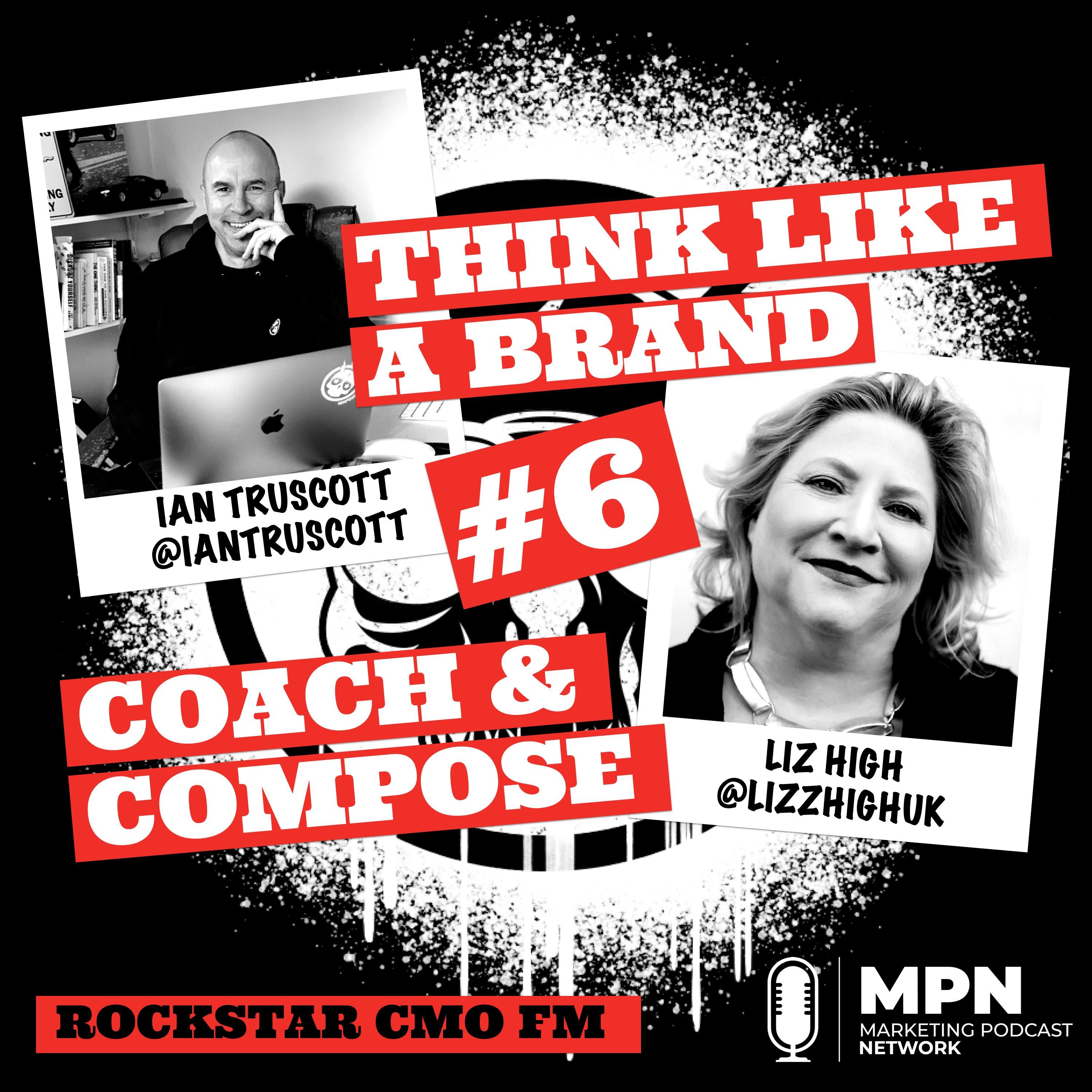 Think like a Brand #6 – Coach and Compose
