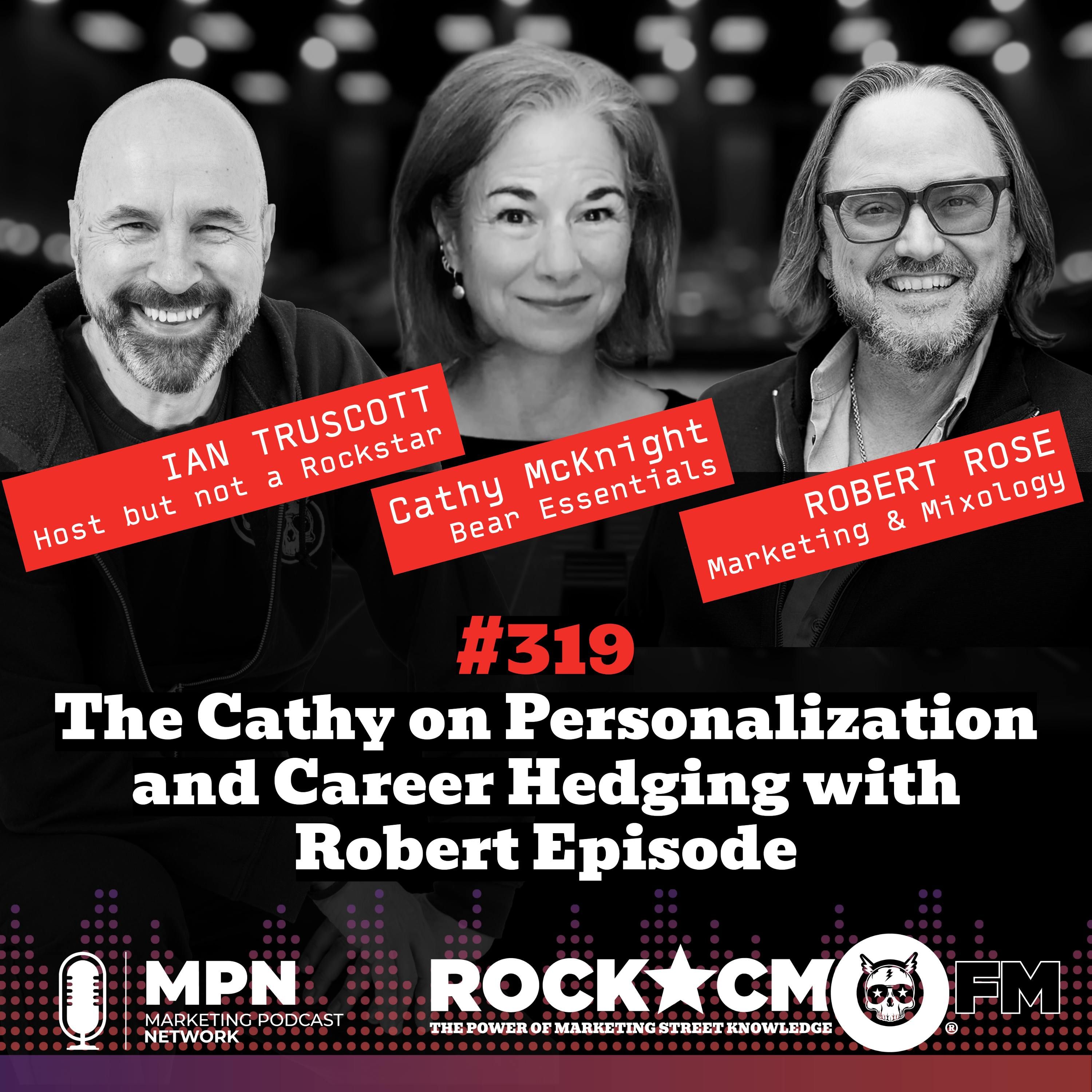 The Cathy on Personalization and Career Hedging with Robert Episode