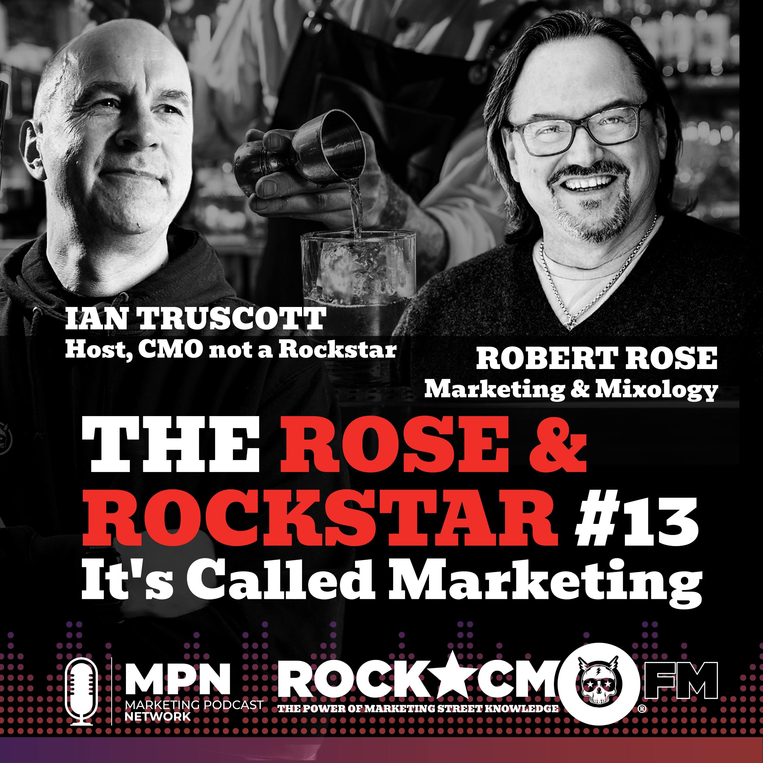 The Rose & Rockstar: It’s Called Marketing