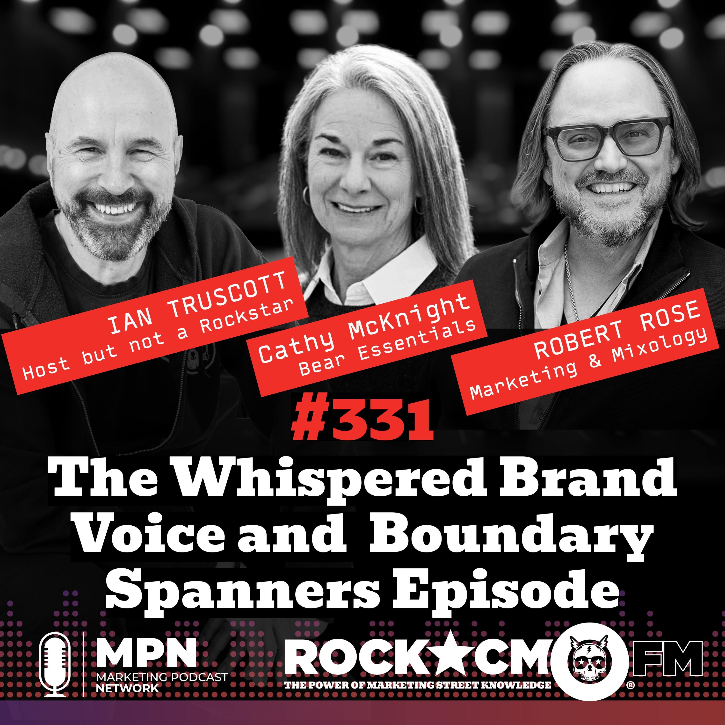 The Whispered Brand Voice and  Boundary Spanners Episode