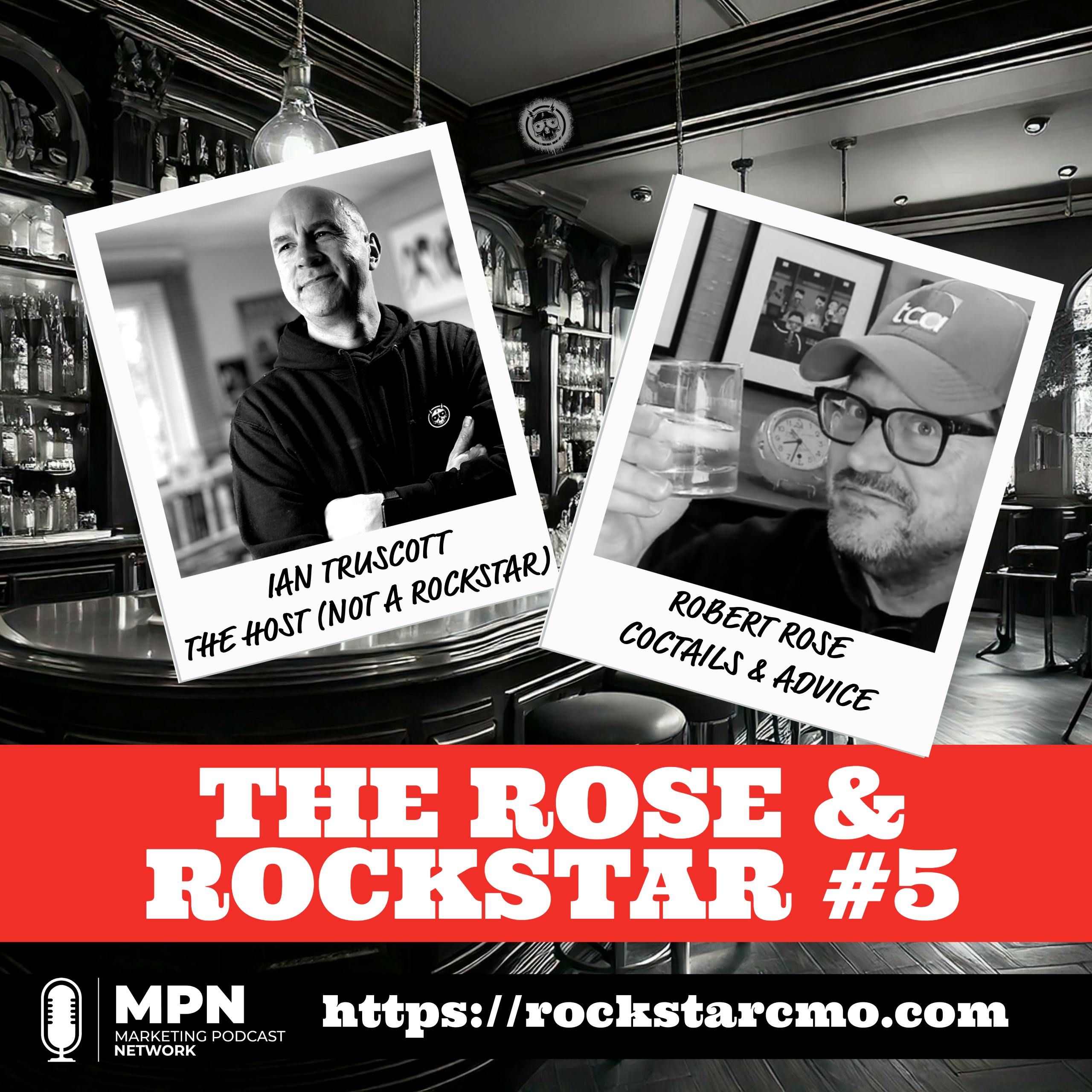 The Rose & Rockstar: Is Marketing Getting Harder?