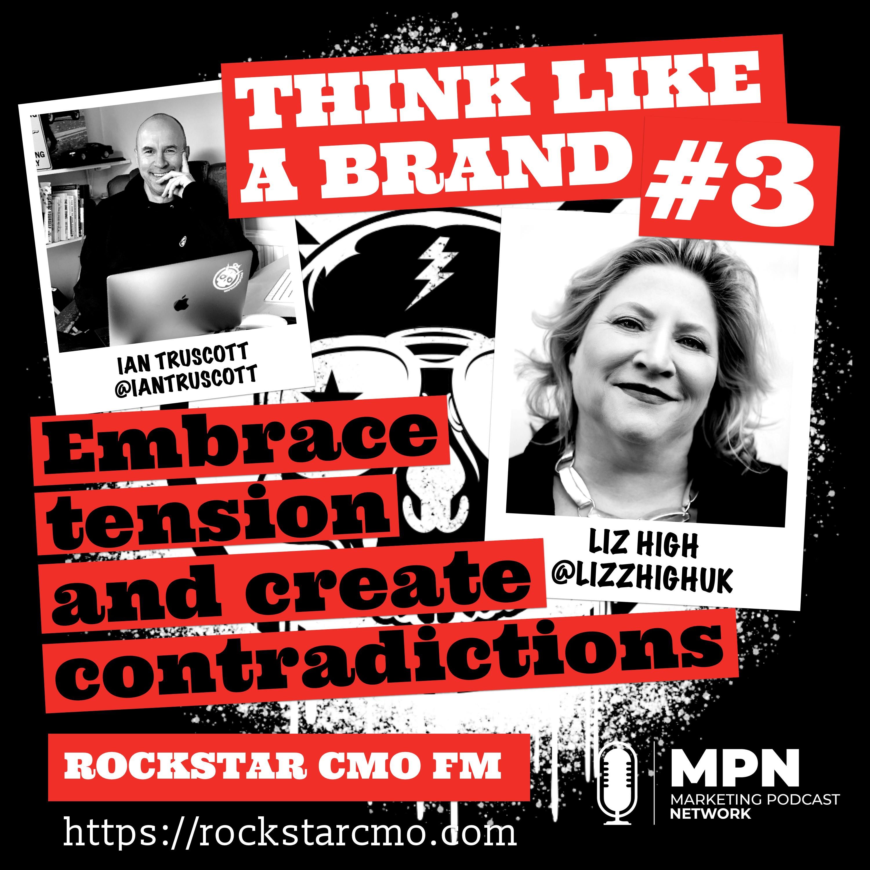 Think like a Brand #3 – Embrace Tension and Create Contradictions