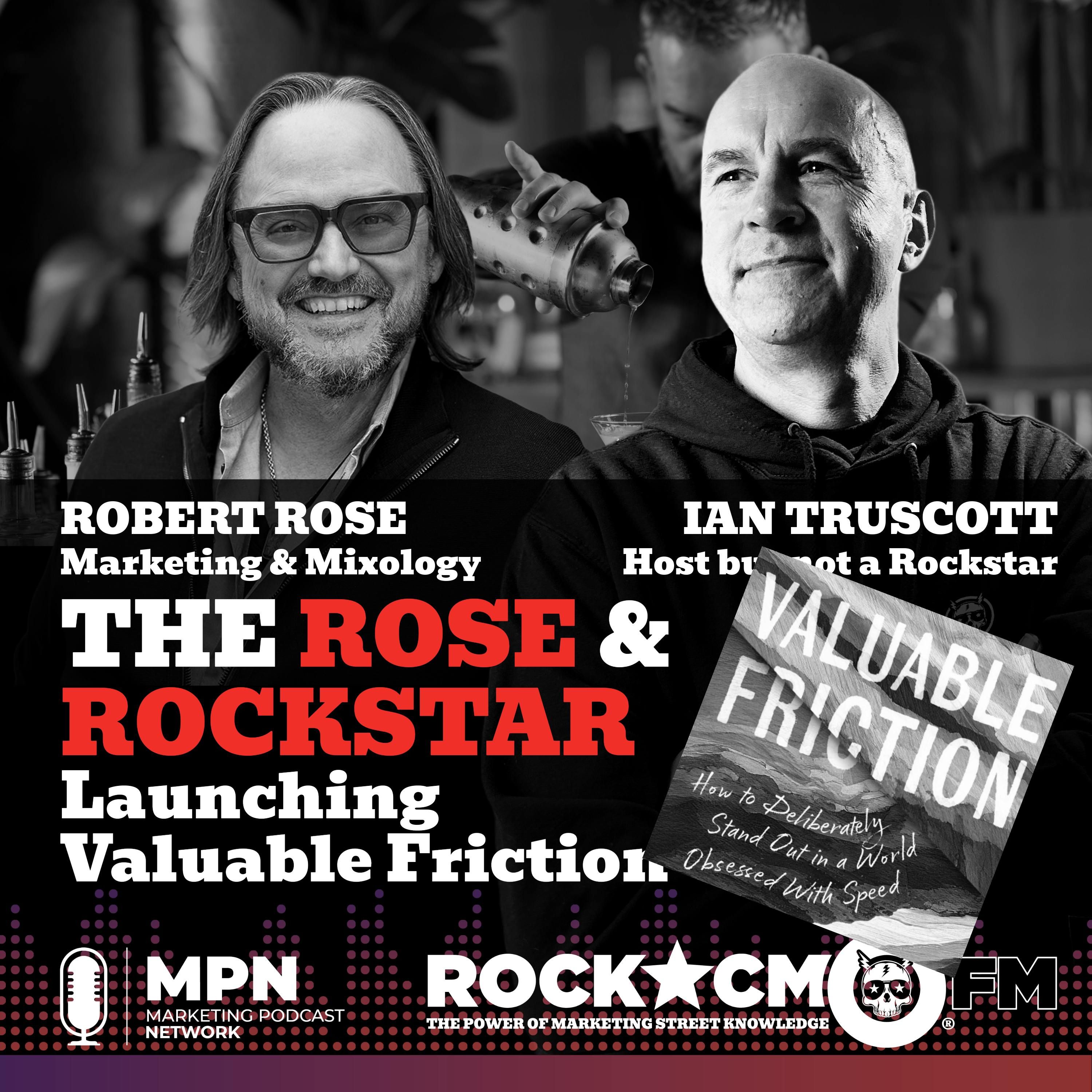 The Rose & Rockstar – Launching Valuable Friction
