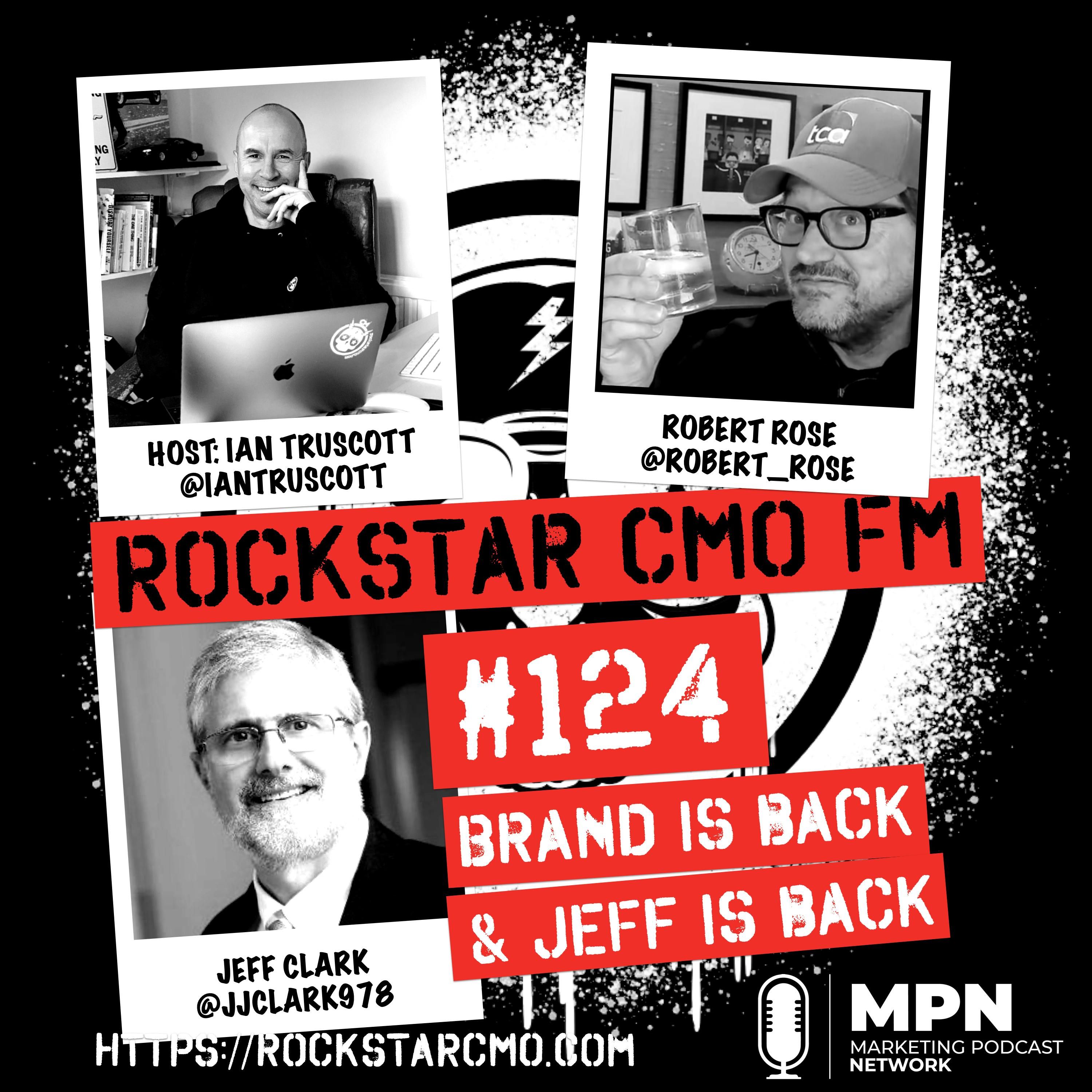 The Brand Building is Back, Jeff Clark is Back and Robert Rose Brings Back a Classic Cocktail Episode