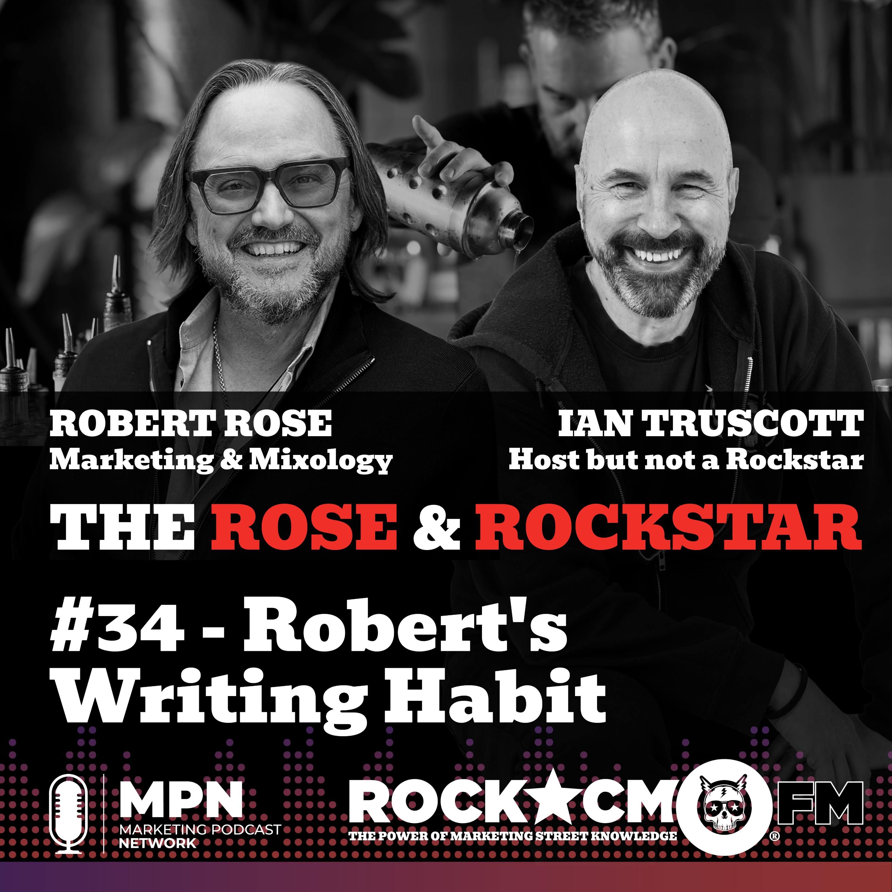The Rose & Rockstar: Robert’s Writing Habit