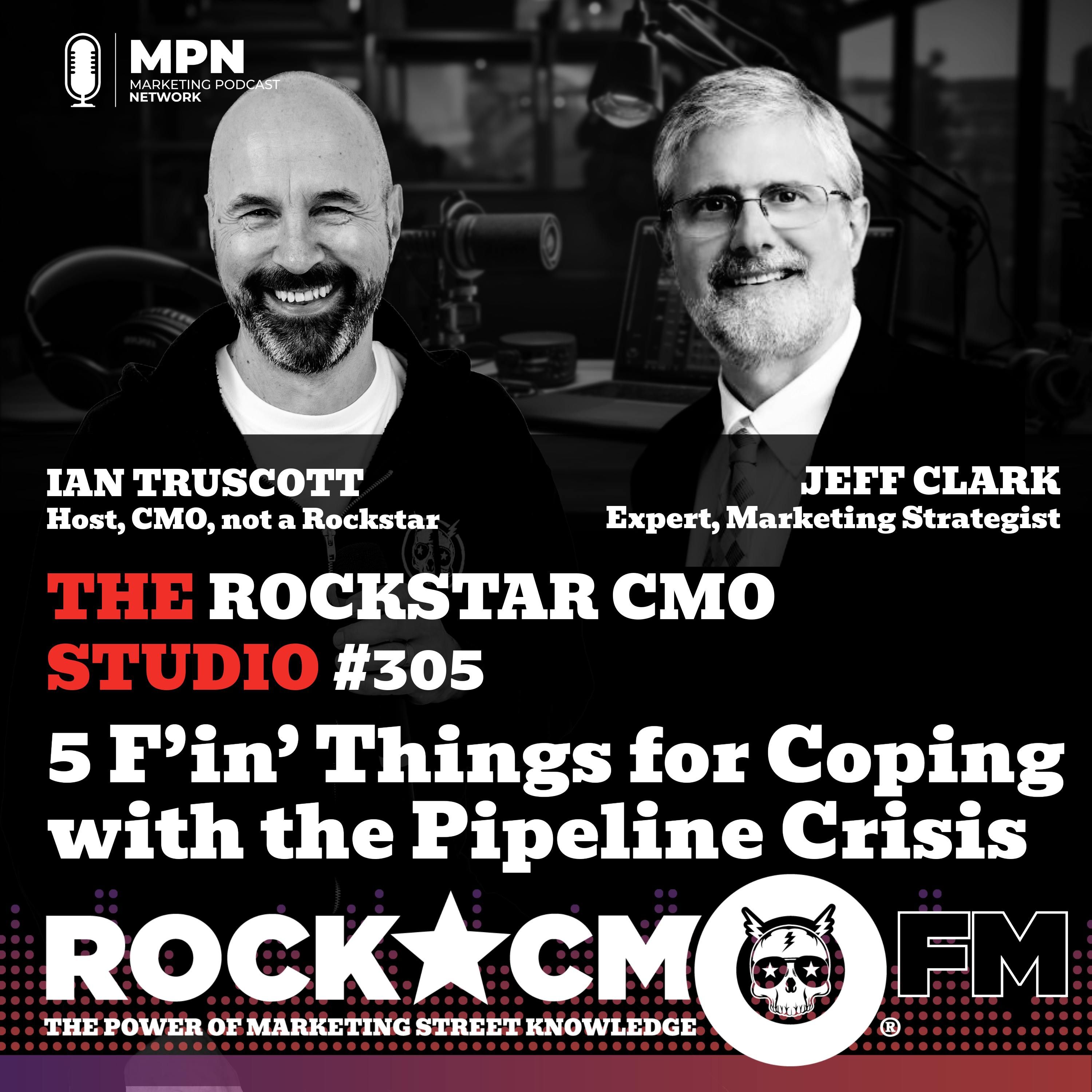 The Rockstar CMO Studio: 5 F’in’ Things for Coping with the Pipeline Crisis