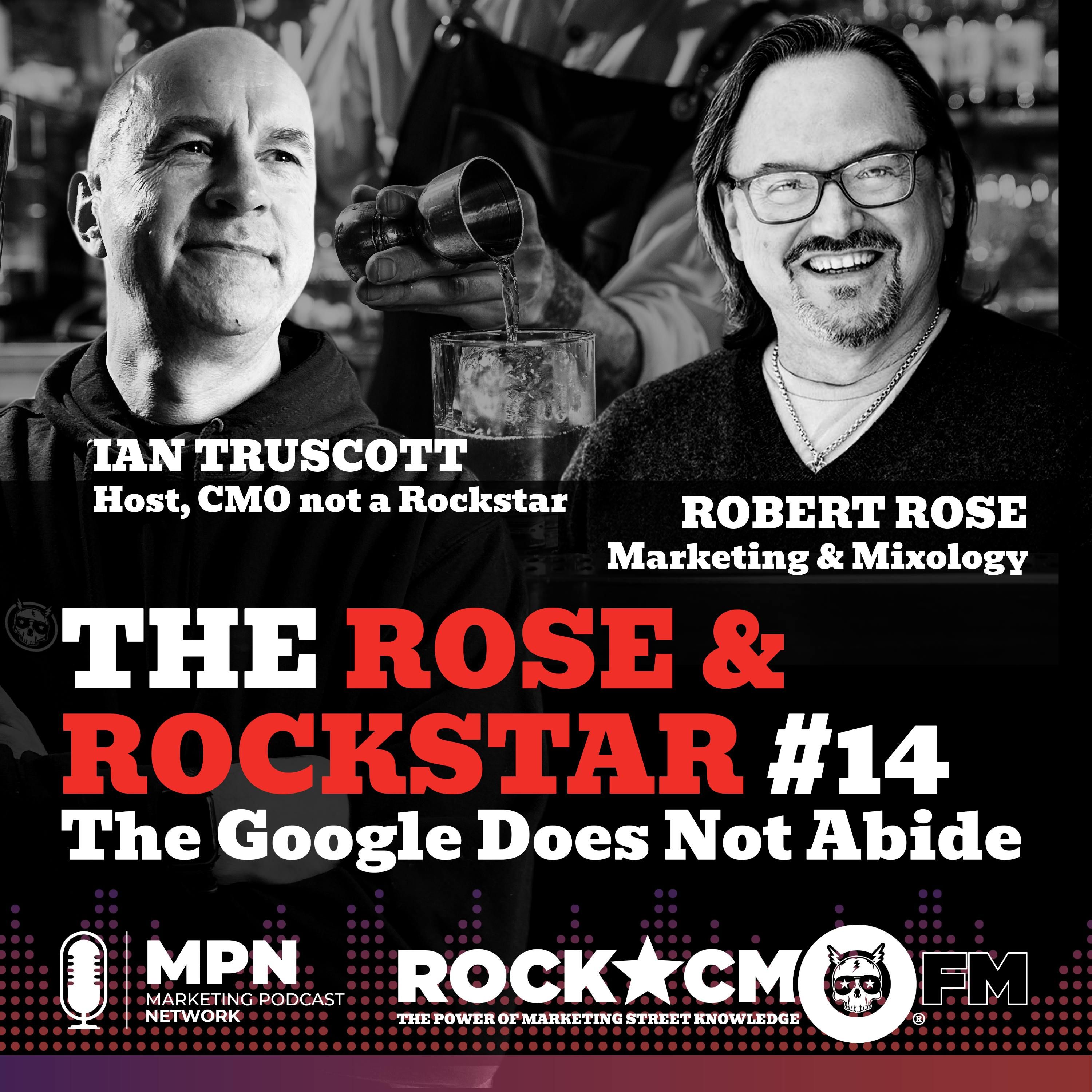 The Rose & Rockstar: The Google Does Not Abide