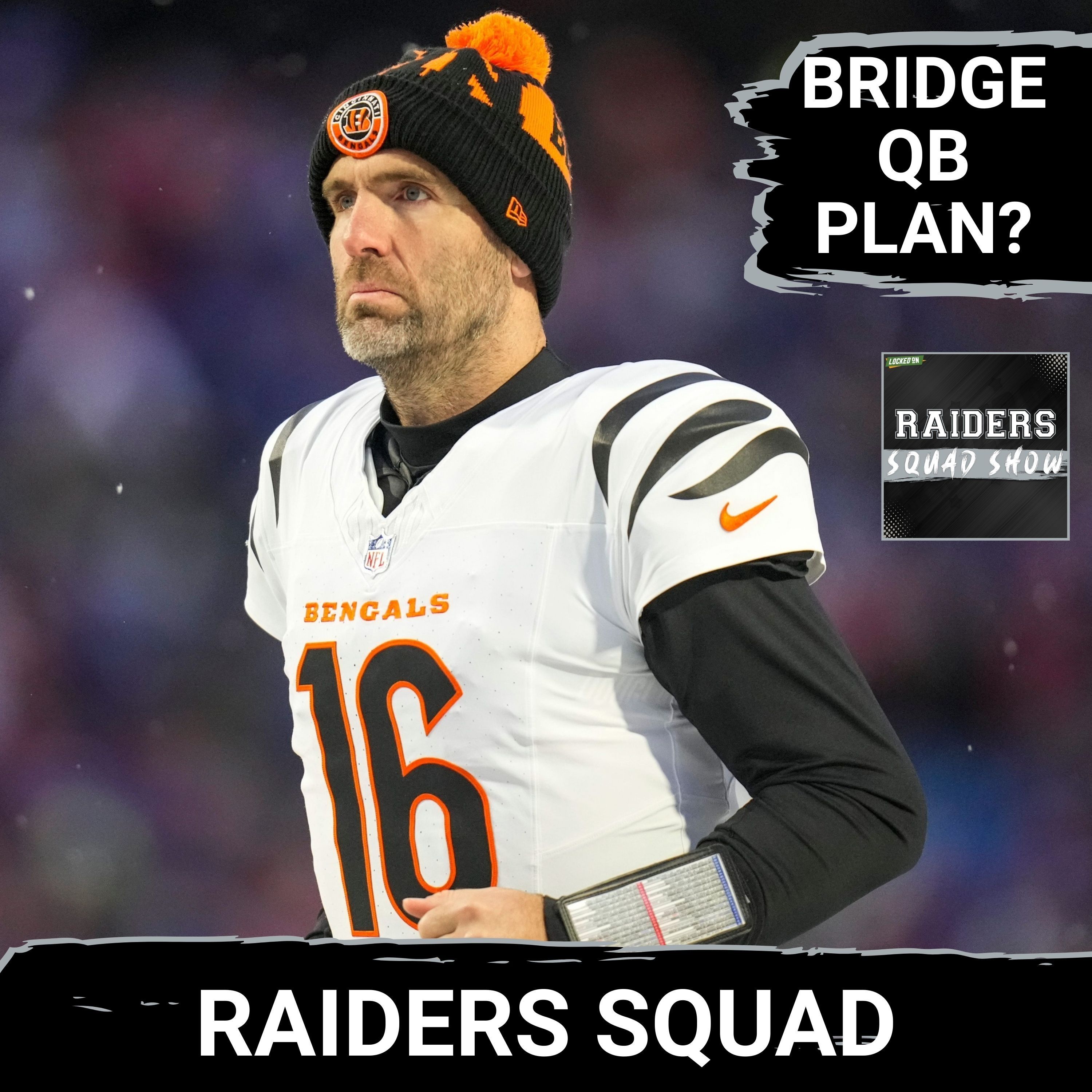 RAIDERS SQUAD SHOW: Las Vegas RAIDERS Veteran QB Search: JOE FLACCO emerging as option