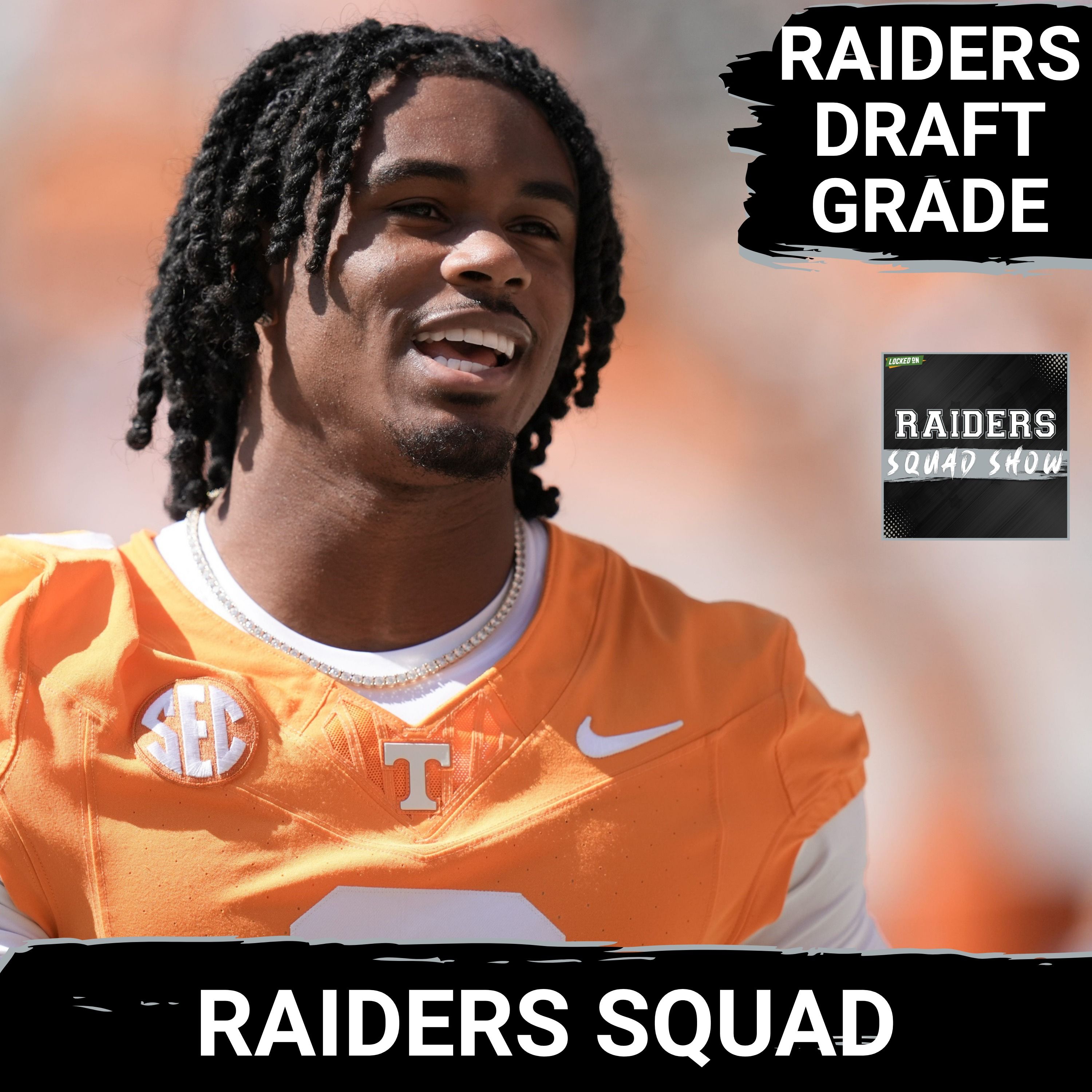 RAIDERS SQUAD SHOW: Las Vegas RAIDERS Full DRAFT Results: Steals, Reaches & McCoy Injury Concerns