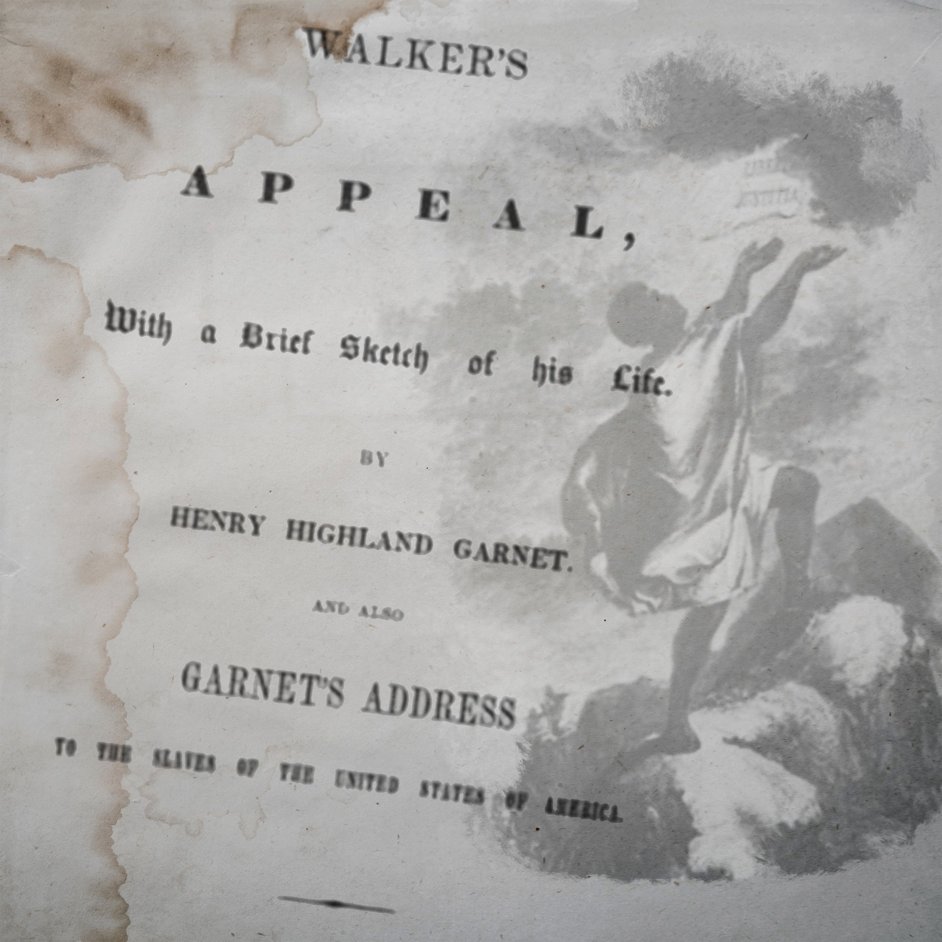 David Walker's Dangerous Appeal: Black Abolitionism and Belonging to God / Ryan McAnnally-Linz