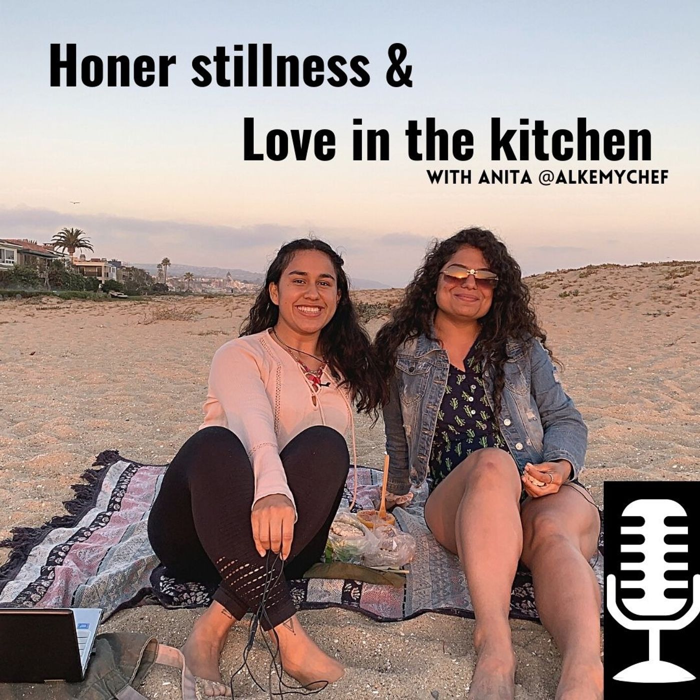 07. Honer Stillness & Love in the Kitchen with Alkemychef