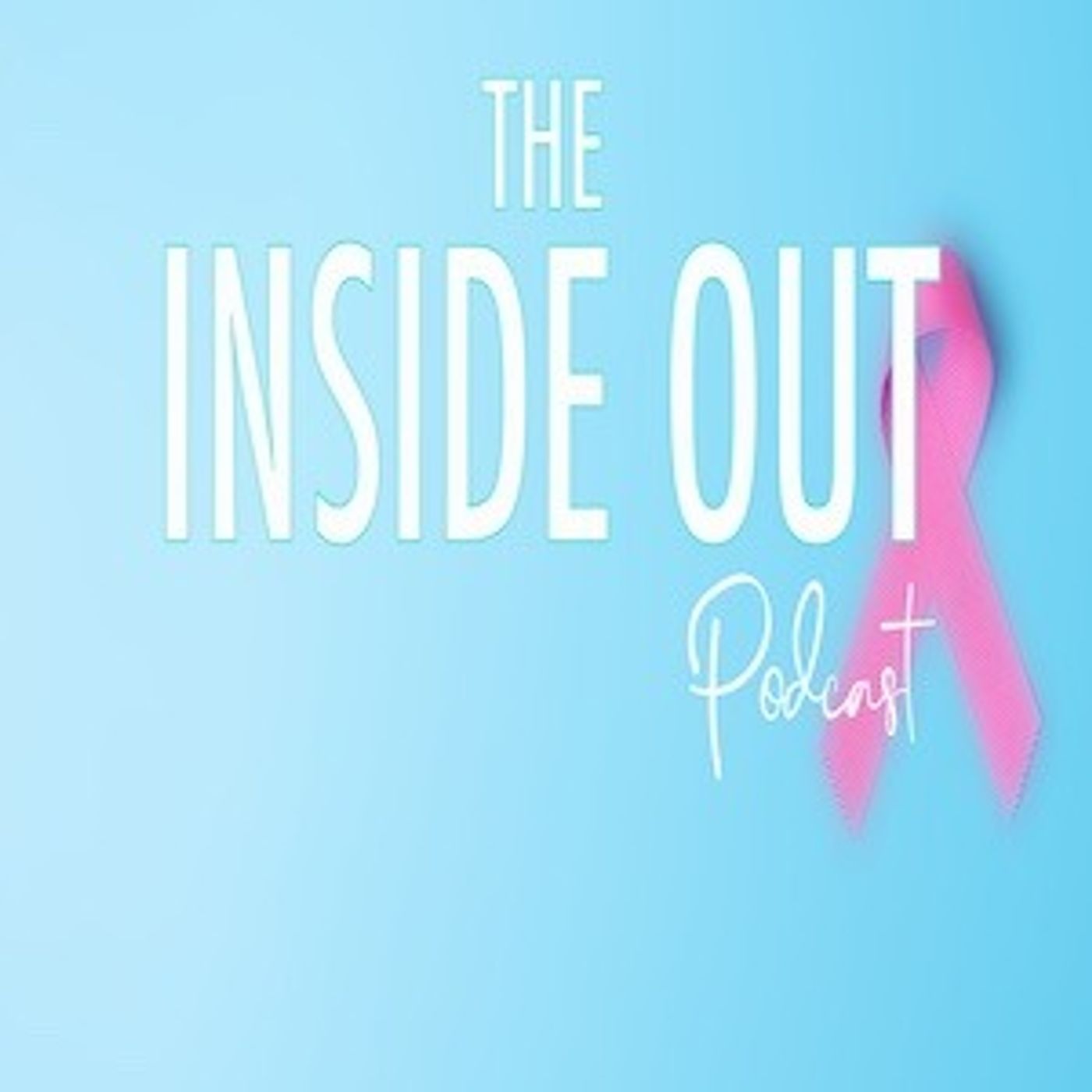 The Inside Out Podcast...Stay Gold