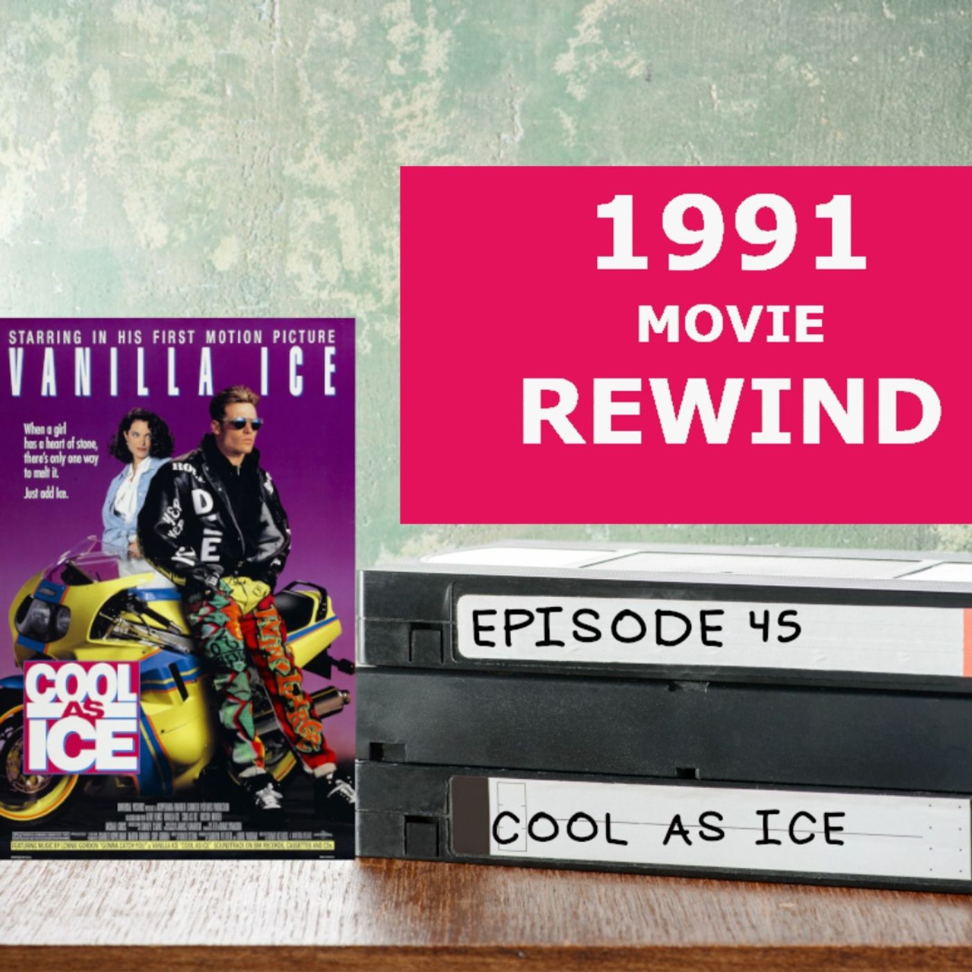 Episode 45 - Cool As Ice