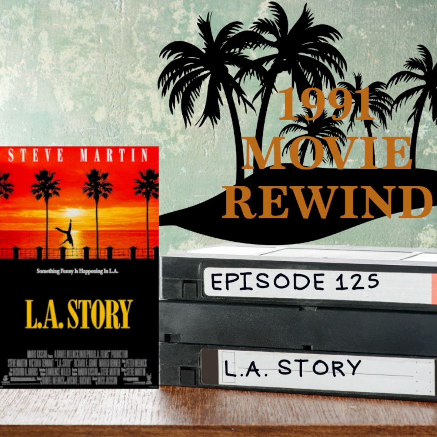 Episode 125 - L.A. Story