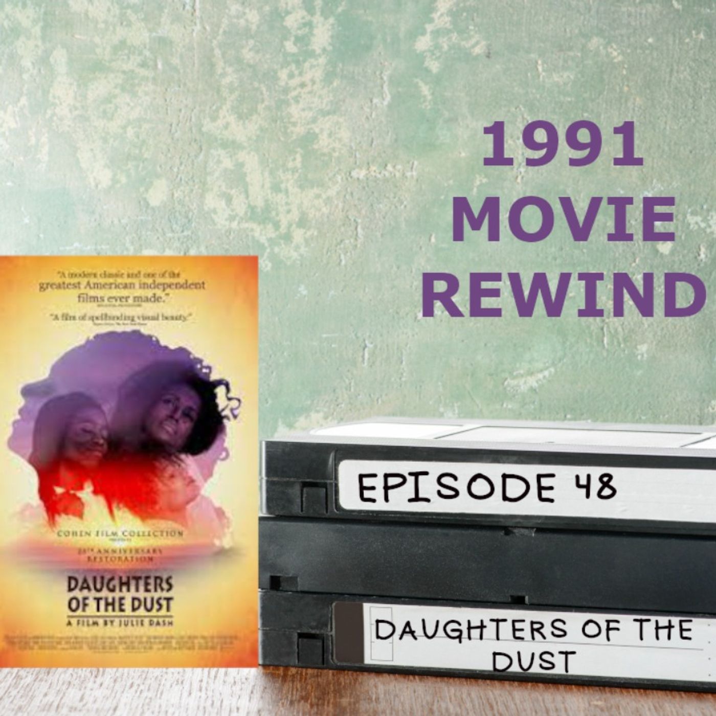Episode 48 - Daughters of the Dust