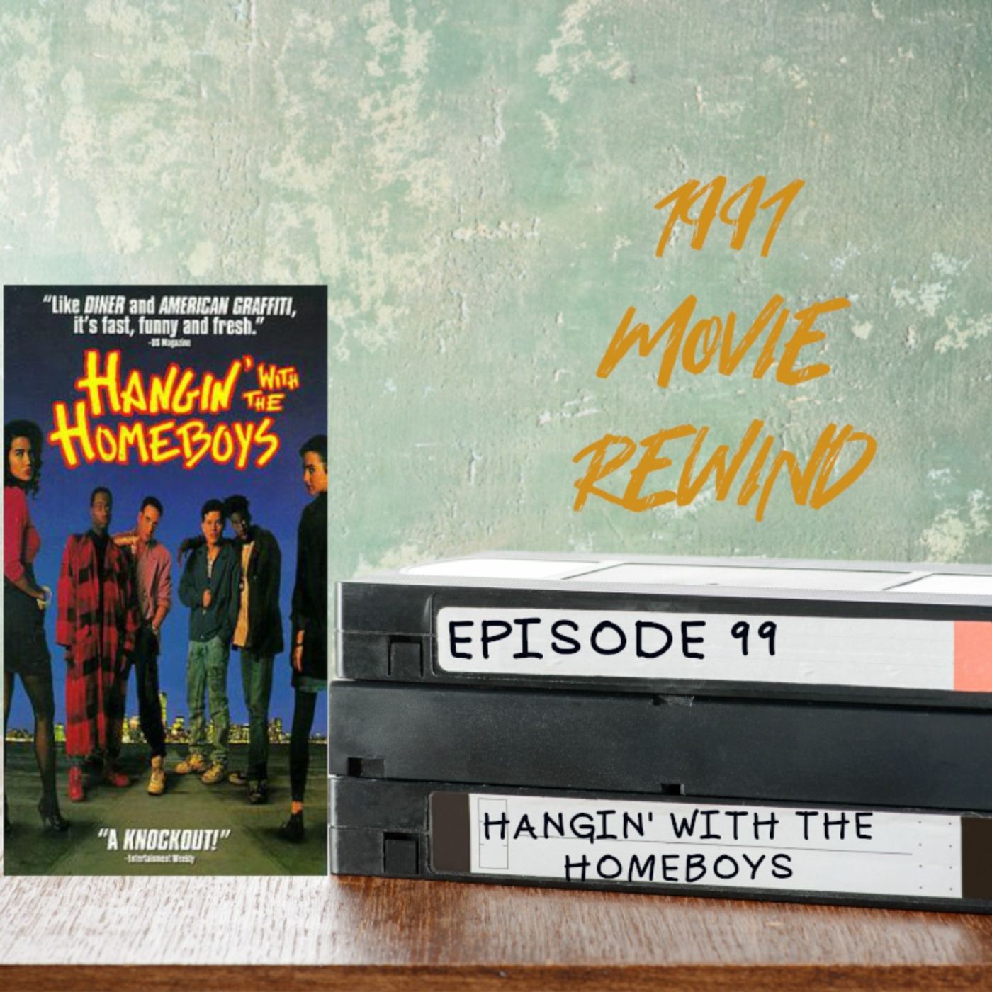 Episode 99 - Hangin' with the Homeboys