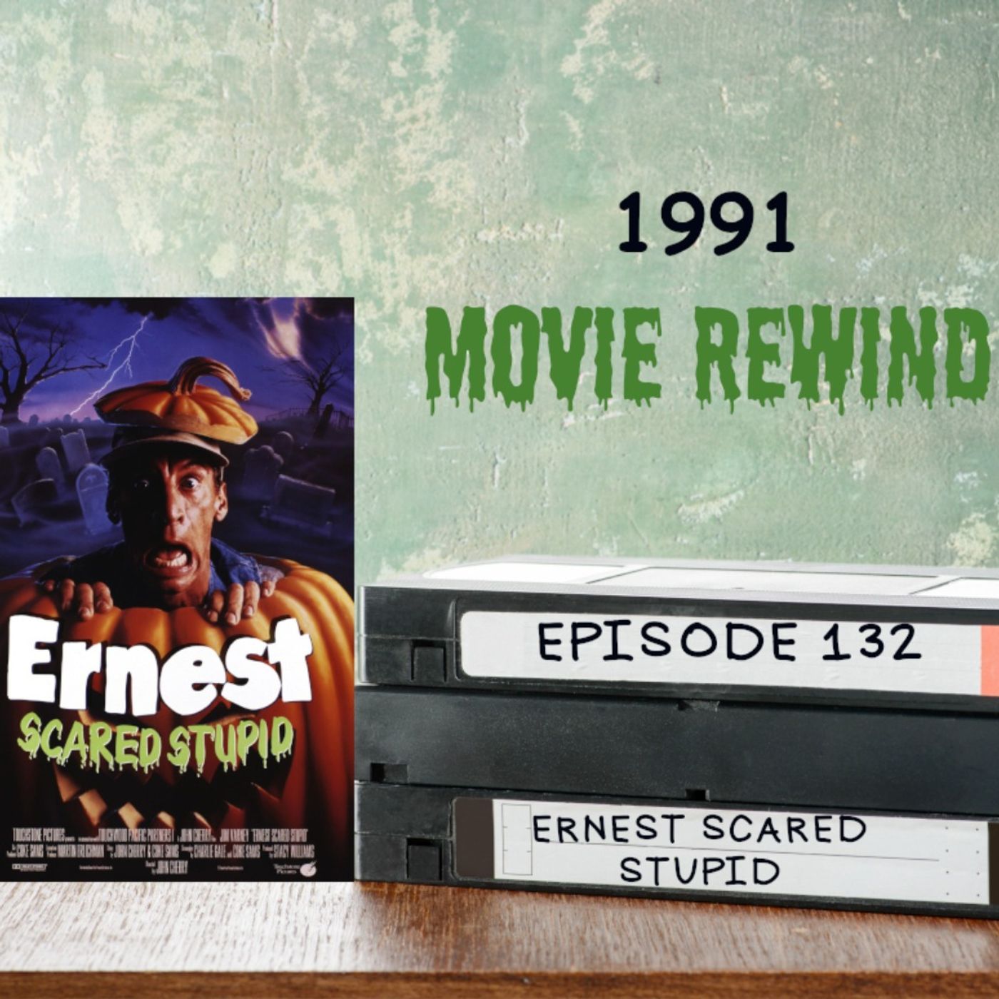 Episode 132 - Ernest Scared Stupid